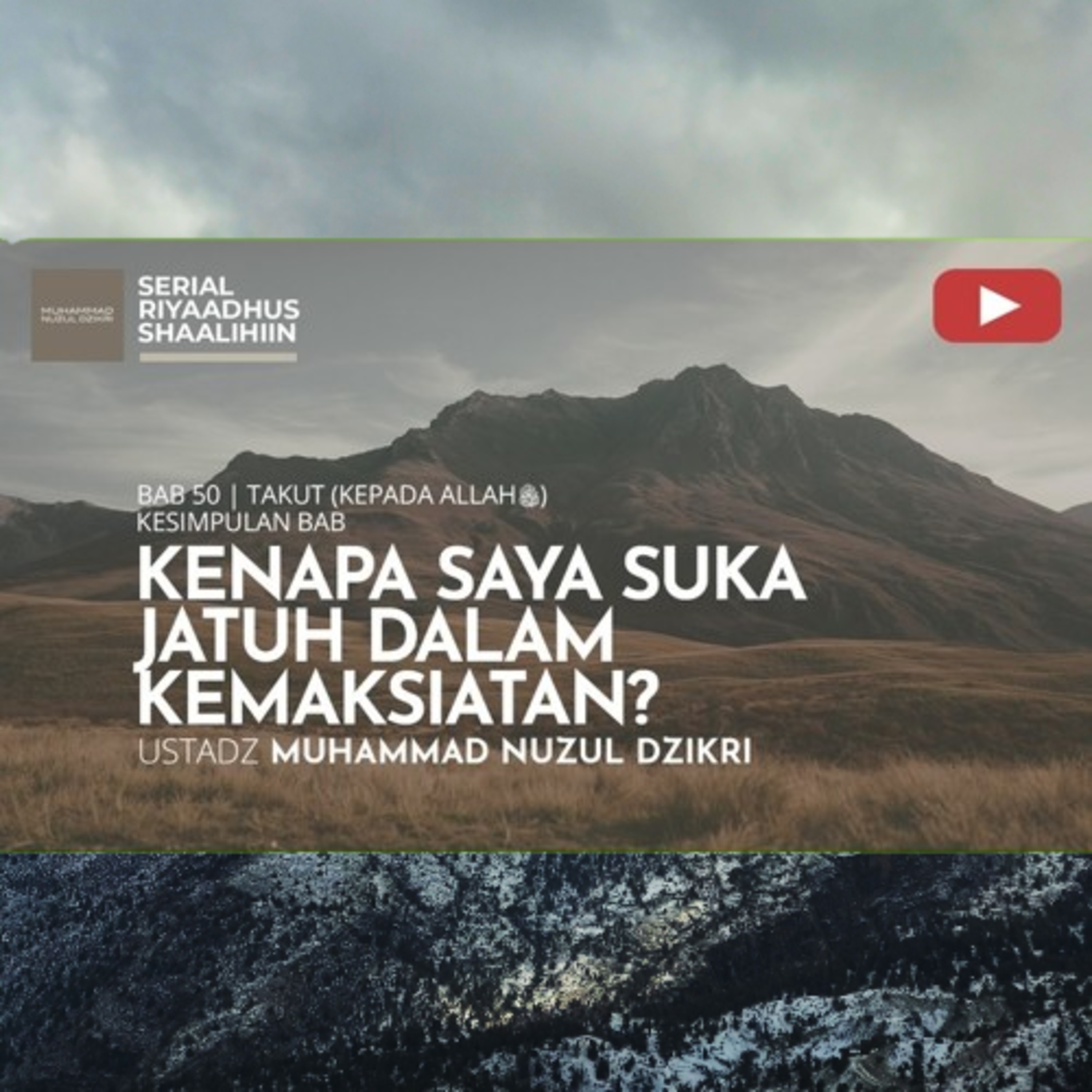 Riyaadhush Shaalihiin 2109. "KENAPA SAYA SUKA JATUH DALAM KEMAKSIATAN? "