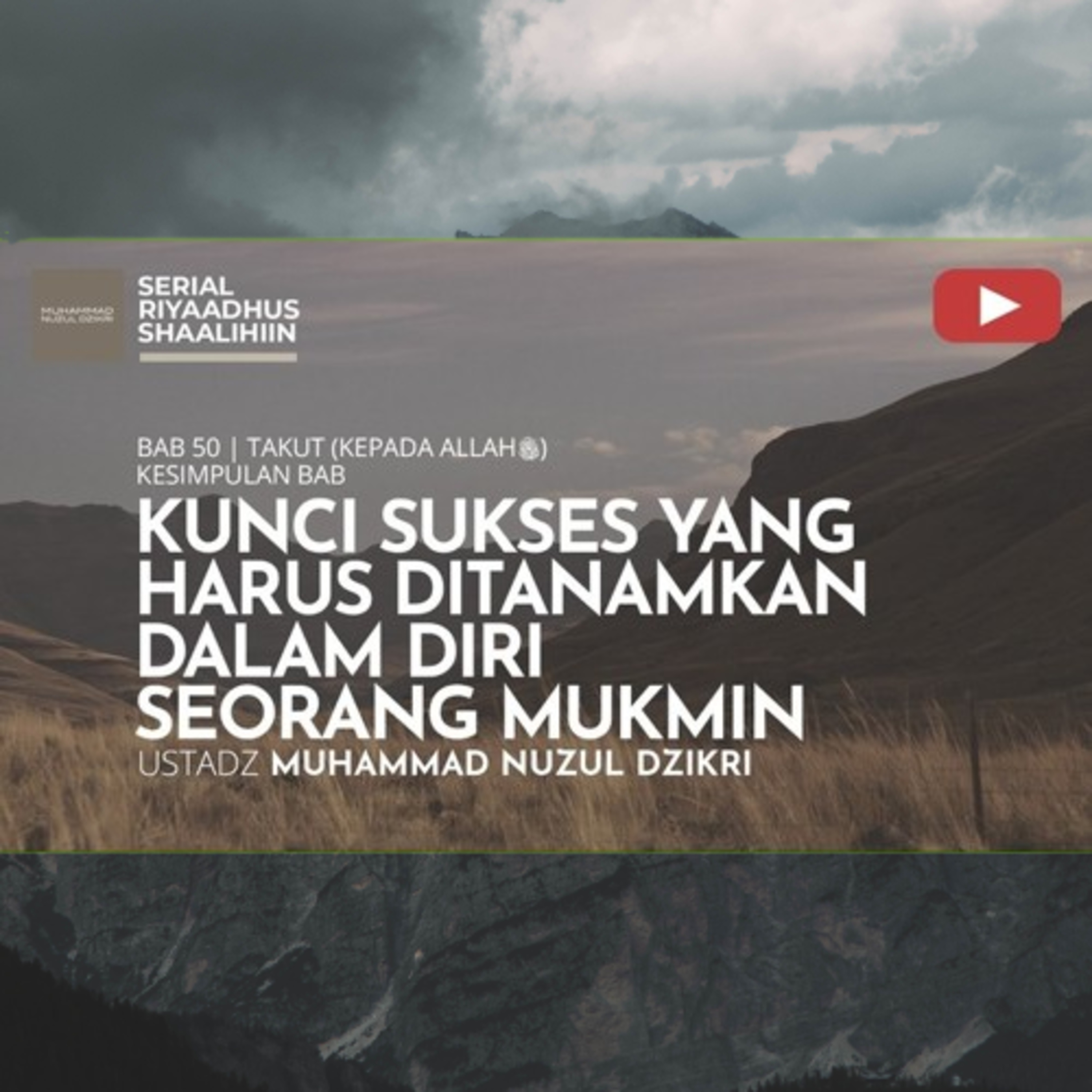 Riyaadhus Shaalihiin 2110. "⁠KUNCI SUKSES YANG HARUS DITANAMKAN DALAM DIRI SEORANG MUKMIN"