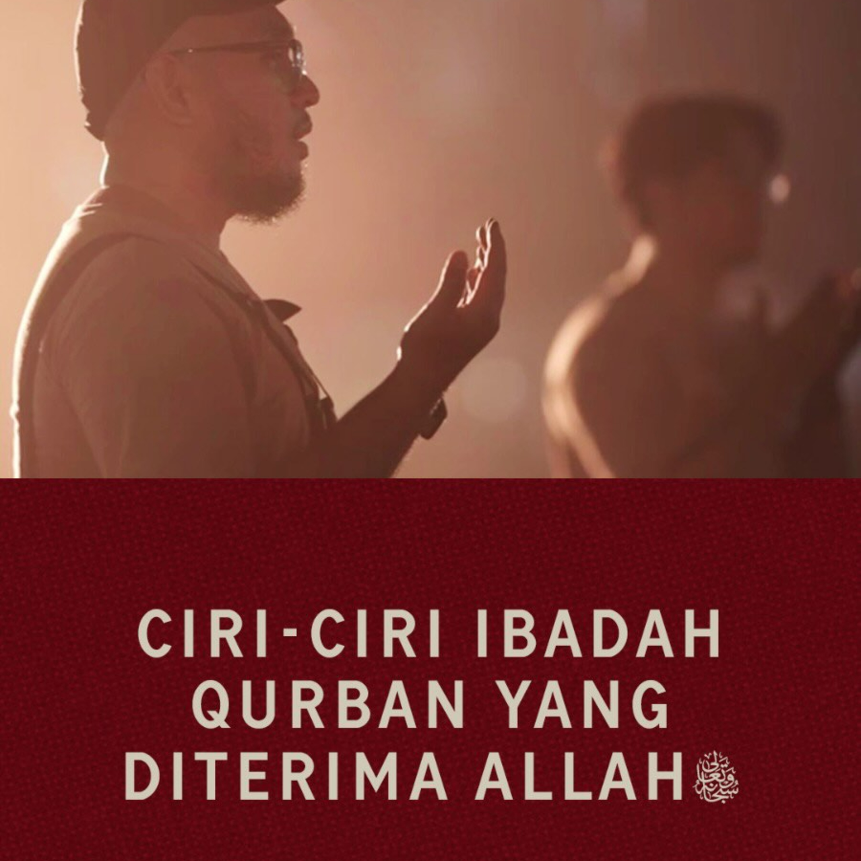 CIRI-CIRI IBADAH QURBAN YANG DITERIMA ALLAH ﷻ