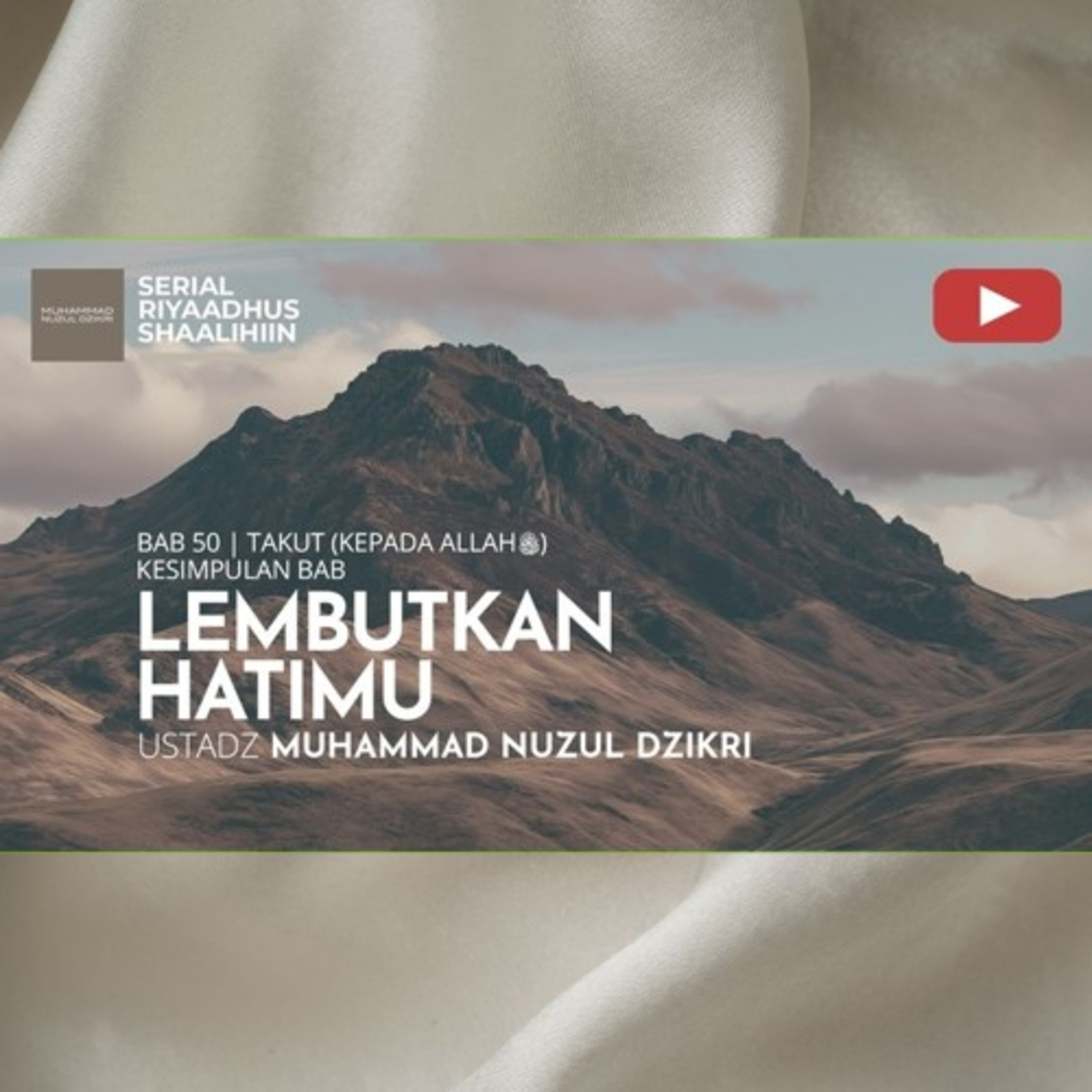 Riyaadhus Shaalihiin 2114. "LEMBUTKAN HATIMU" episode artwork