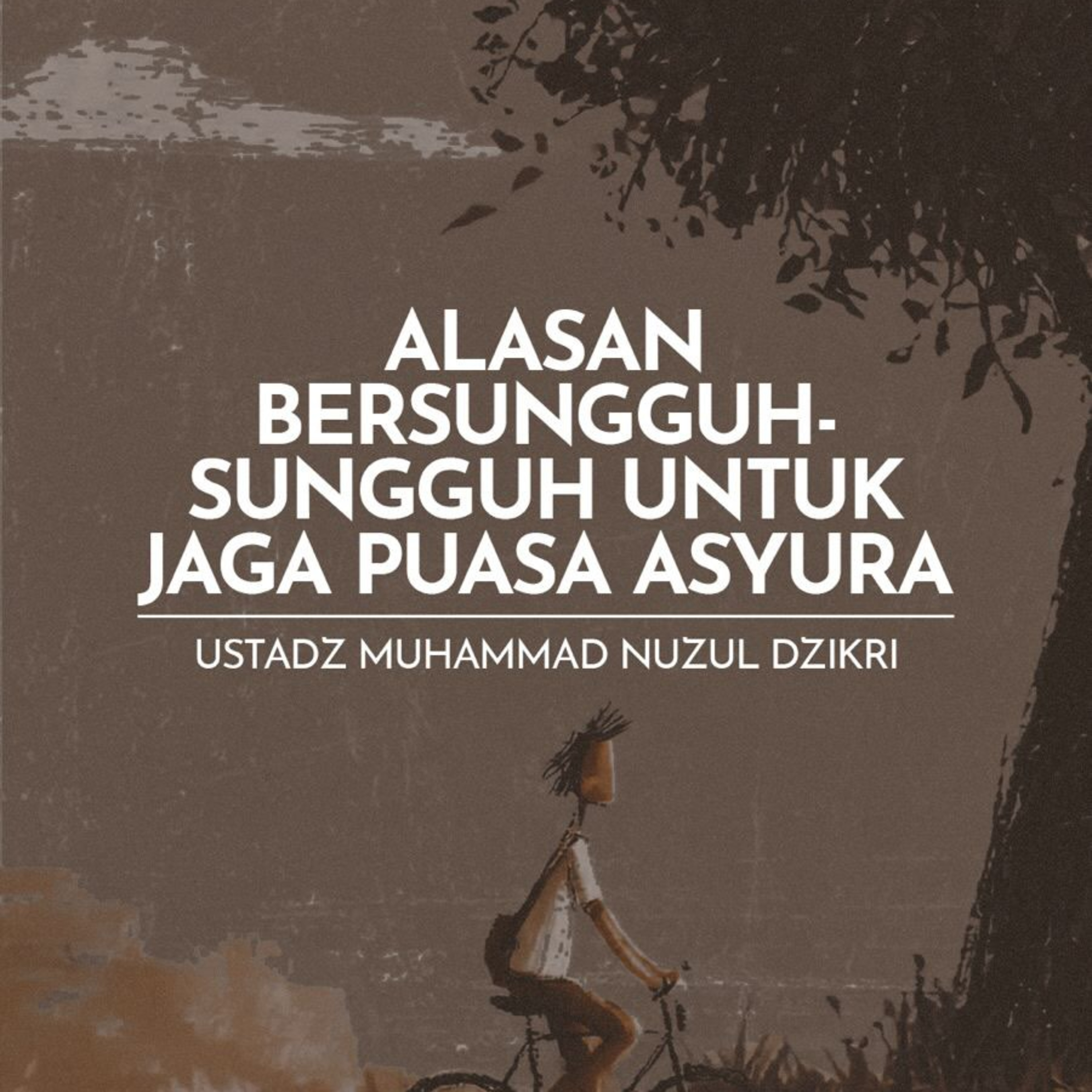 Alasan Bersungguh-sungguh Untuk Jaga Puasa Asyura (A reason to be serious about fasting on Ashura)