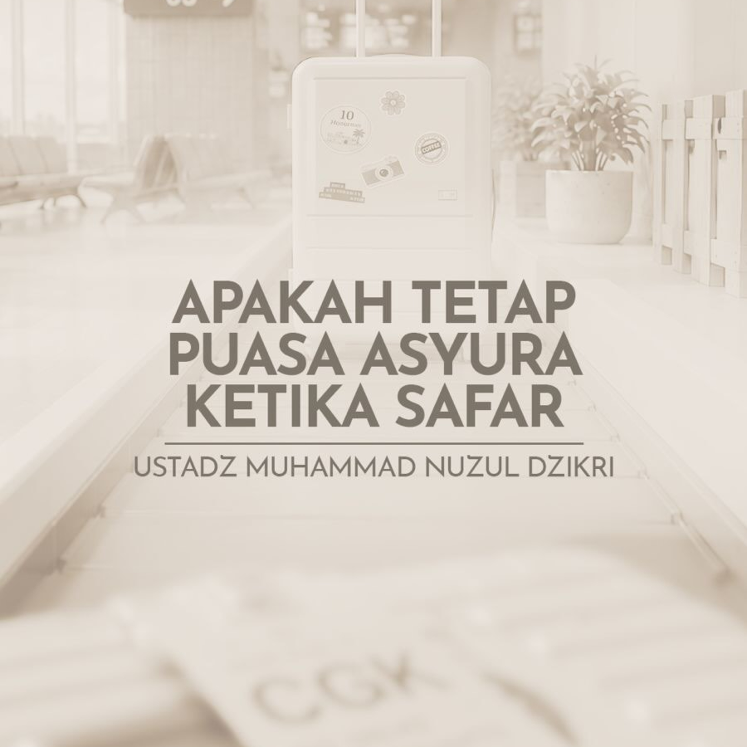 Apakah Tetap Puasa Asyura Ketika Safar? (Should we still fast Ashura while travelling?) episode artwork