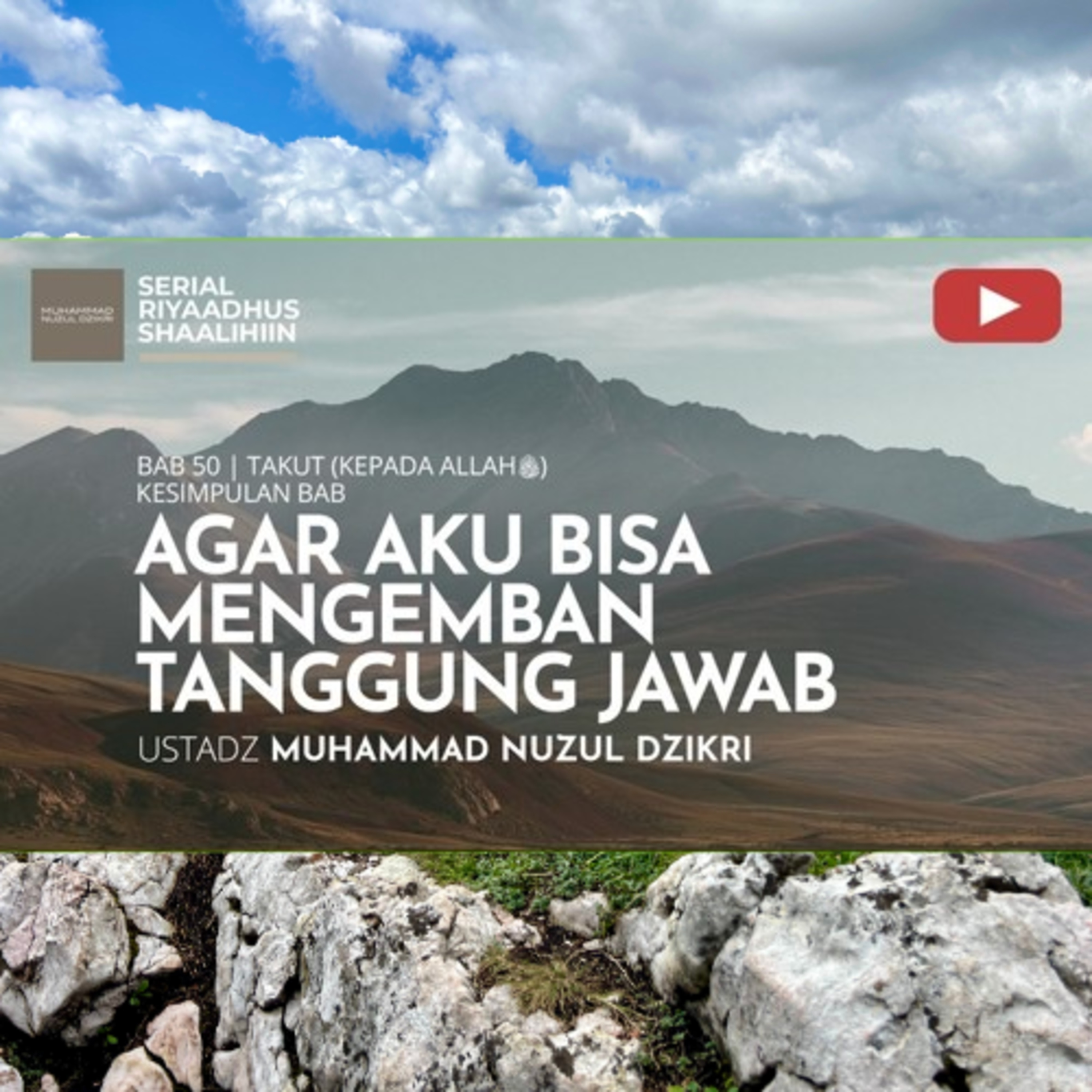 Riyaadhus Shaalihiin 2121. "AGAR AKU BISA MENGEMBAN TANGGUNG JAWAB" episode artwork