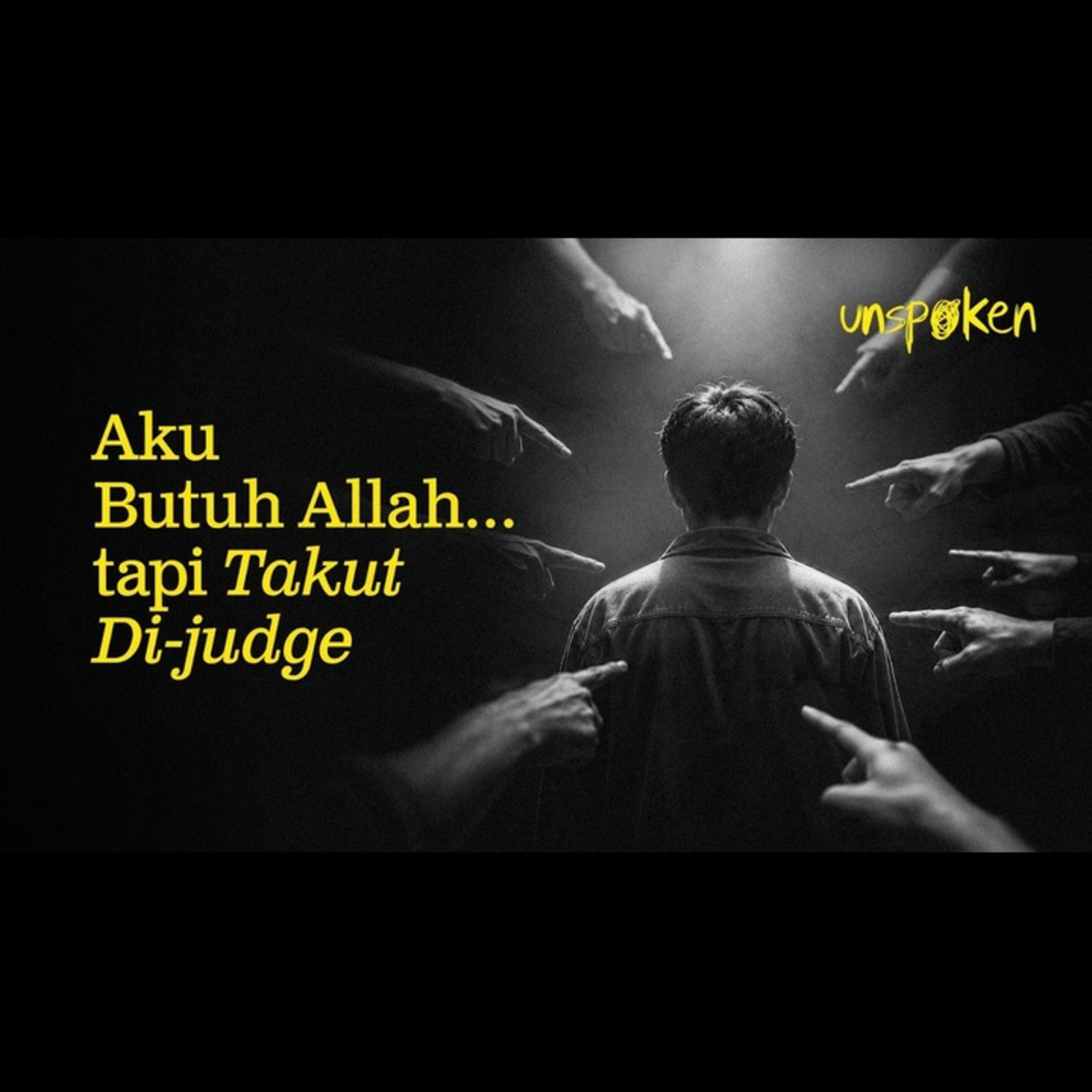 Aku Butuh Allah… tapi Takut Di-judge — Ustadz Muhammad Nuzul Dzikri | Unspoken Ep. 46 episode artwork