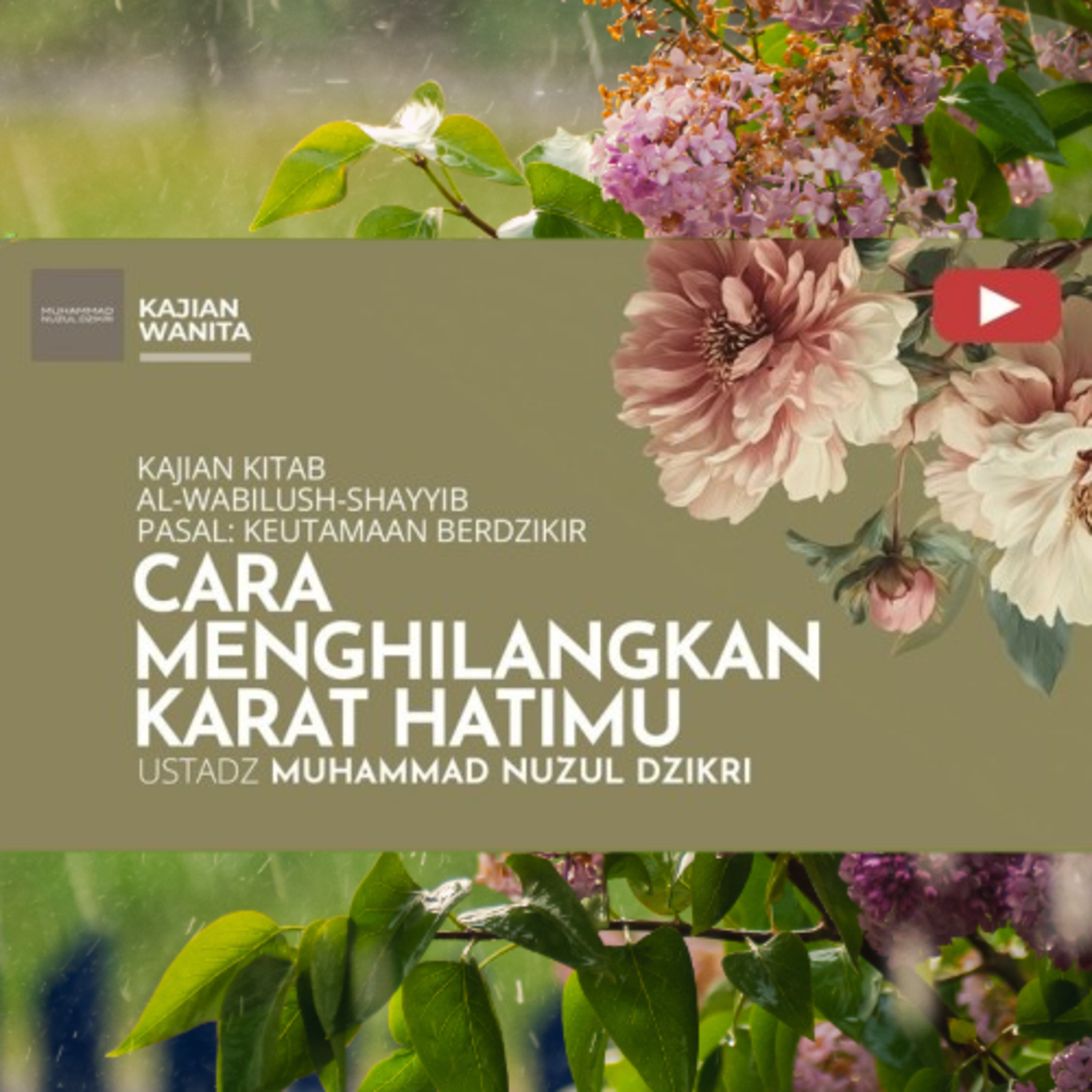 Kajian Wanita 279. "CARA MENGHILANGKAN KARAT HATIMU" | Kitab Al Wabilush Shayyib