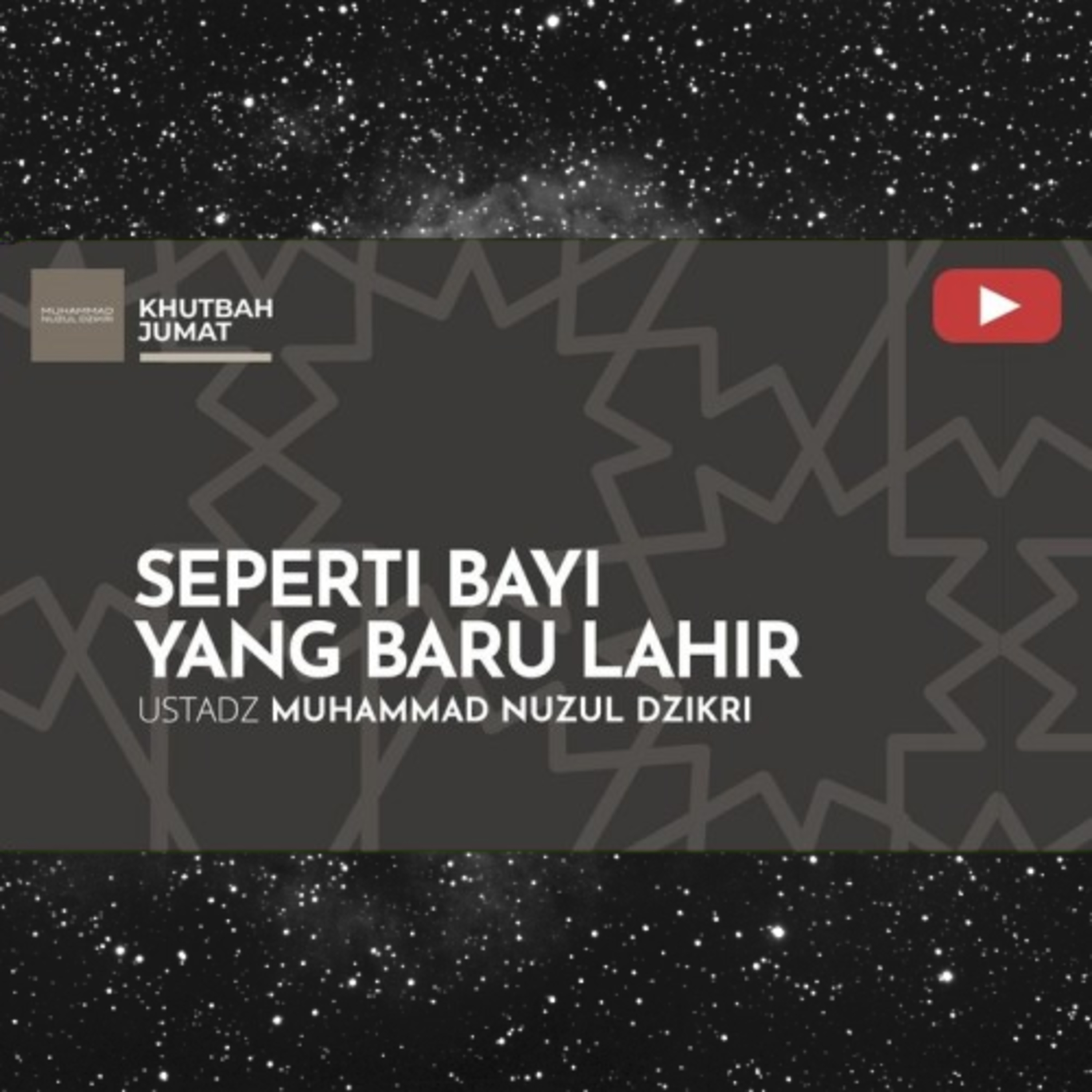  SEPERTI BAYI YANG BARU LAHIR | KHUTBAH JUMAT