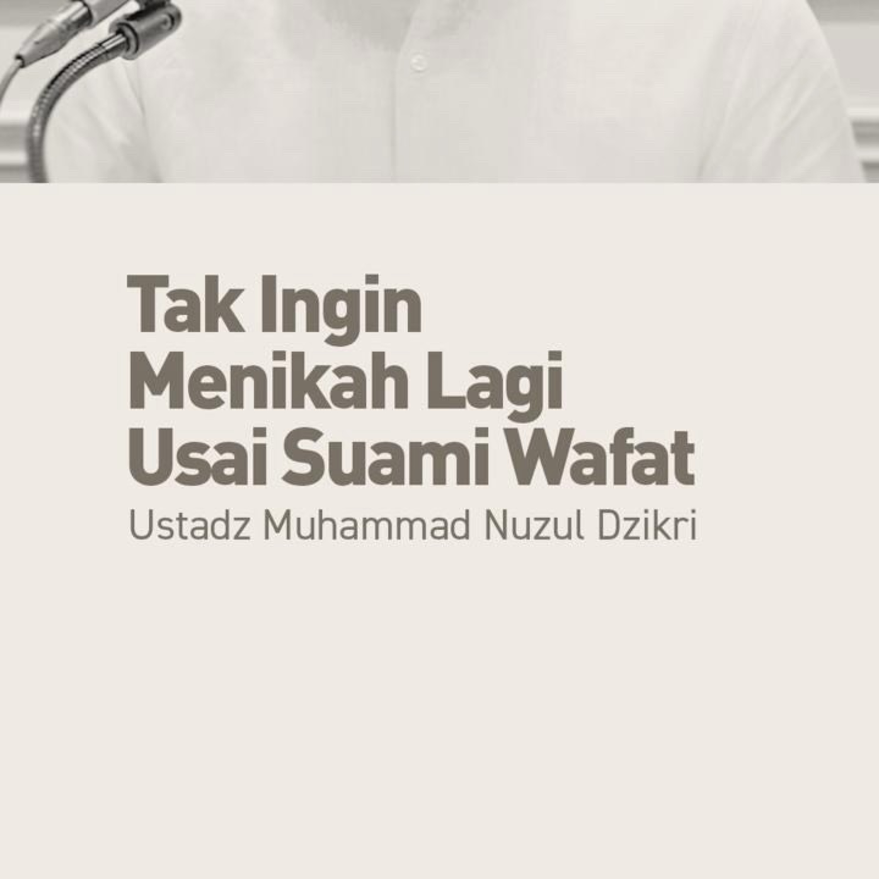 Tak Ingin Menikah Lagi Usai Suami Wafat (Choosing Not to Remarry after My Husband Passed Away)