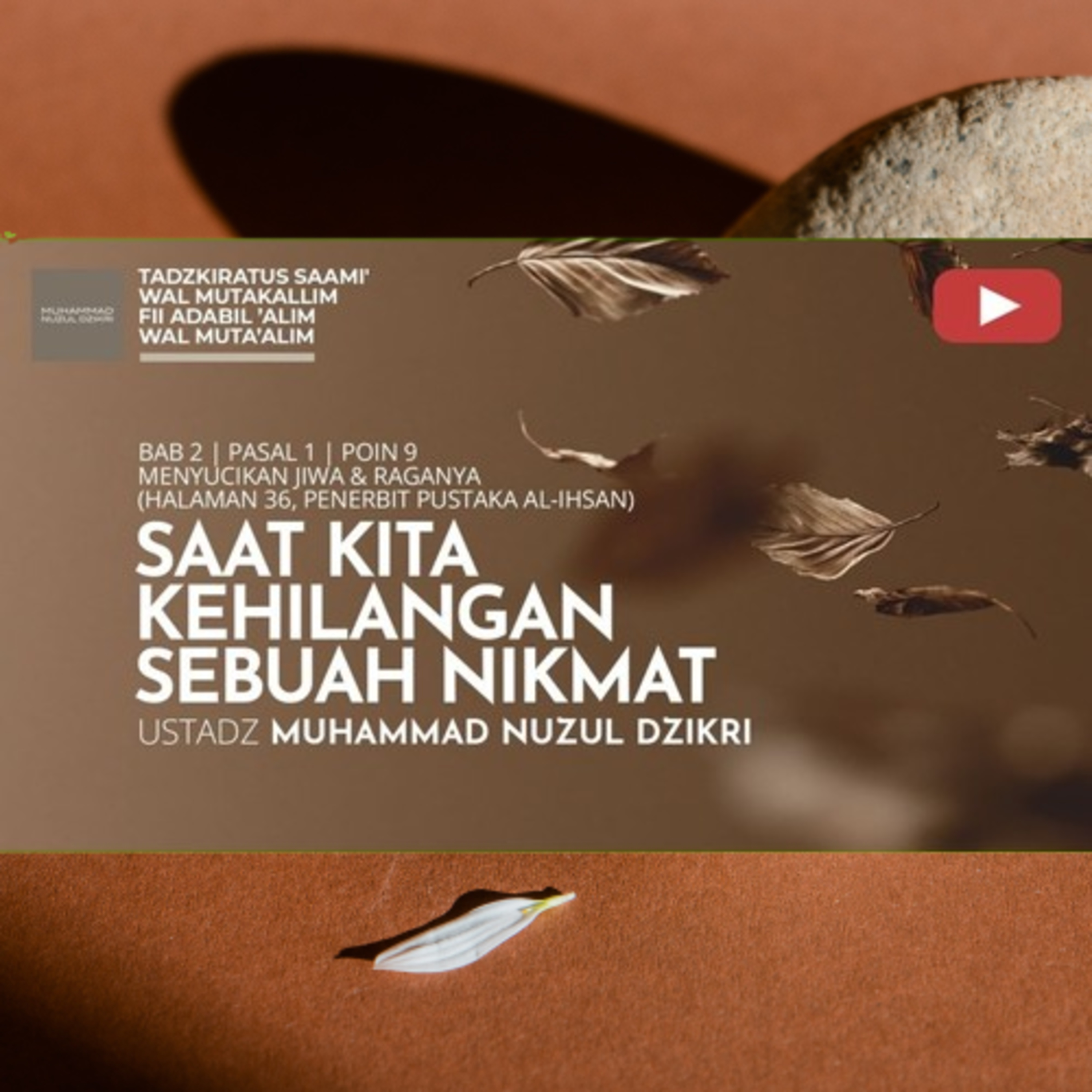 250. SAAT KITA KEHILANGAN SEBUAH NIKMAT | Tadzkiratus saami' wal mutakallim fii adabil 'alim wal muta'alim