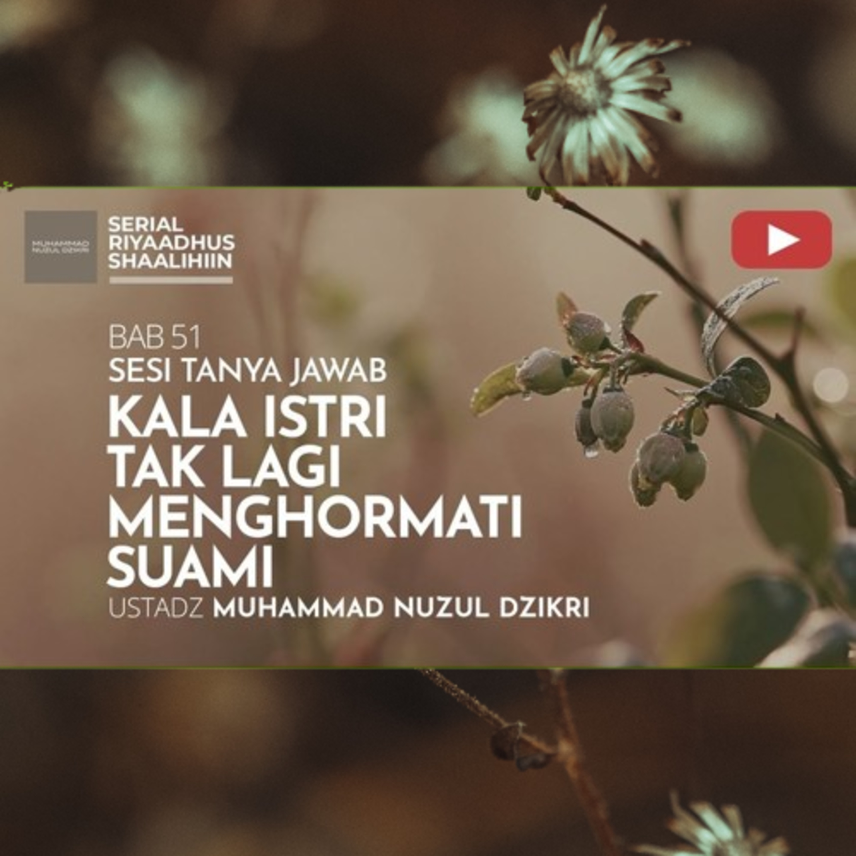 Riyaadhush Shaalihiin 2149. "KALA ISTRI TAK LAGI MENGHORMATI SUAMI" episode artwork