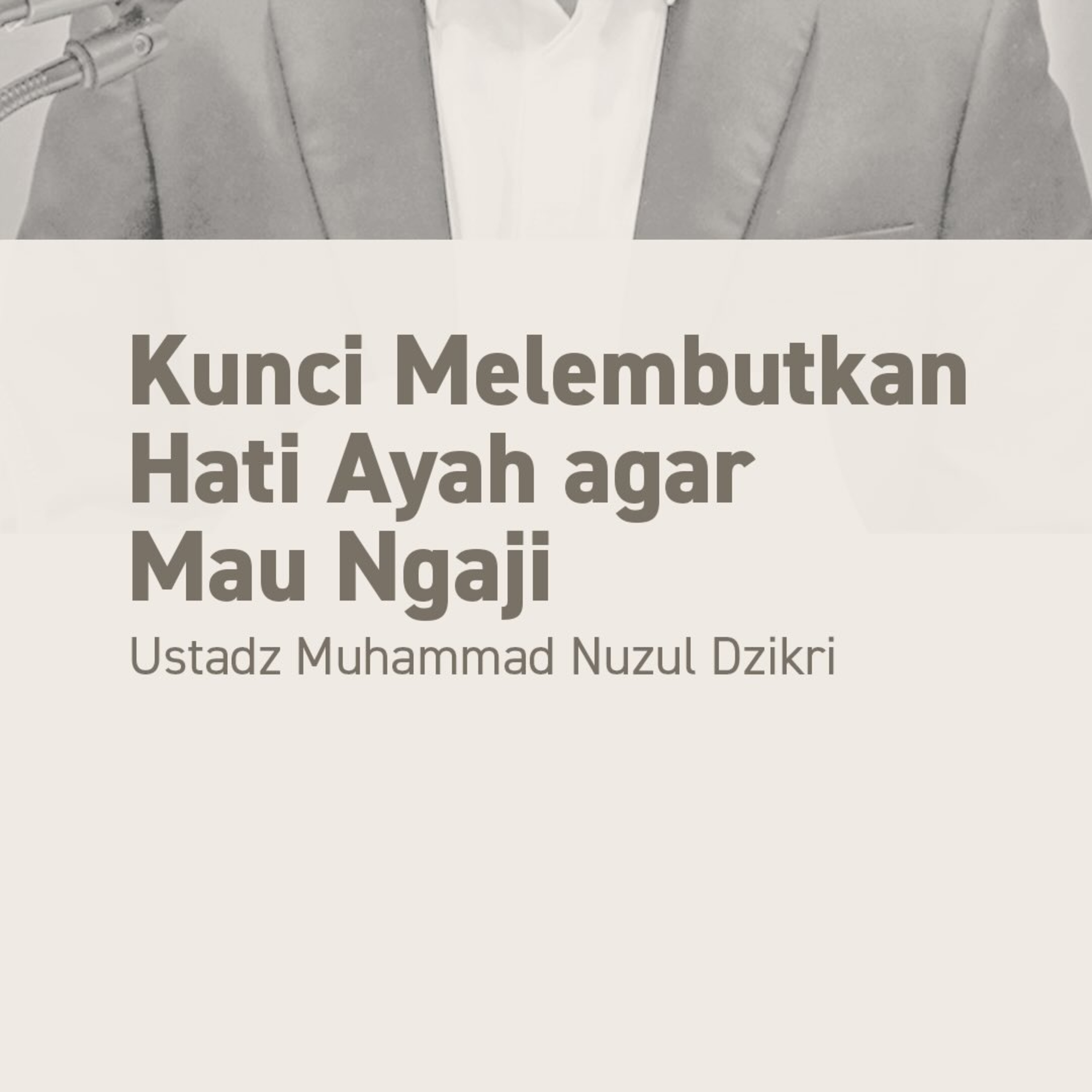Kunci Melembutkan Hati Ayah agar Mau Ngaji