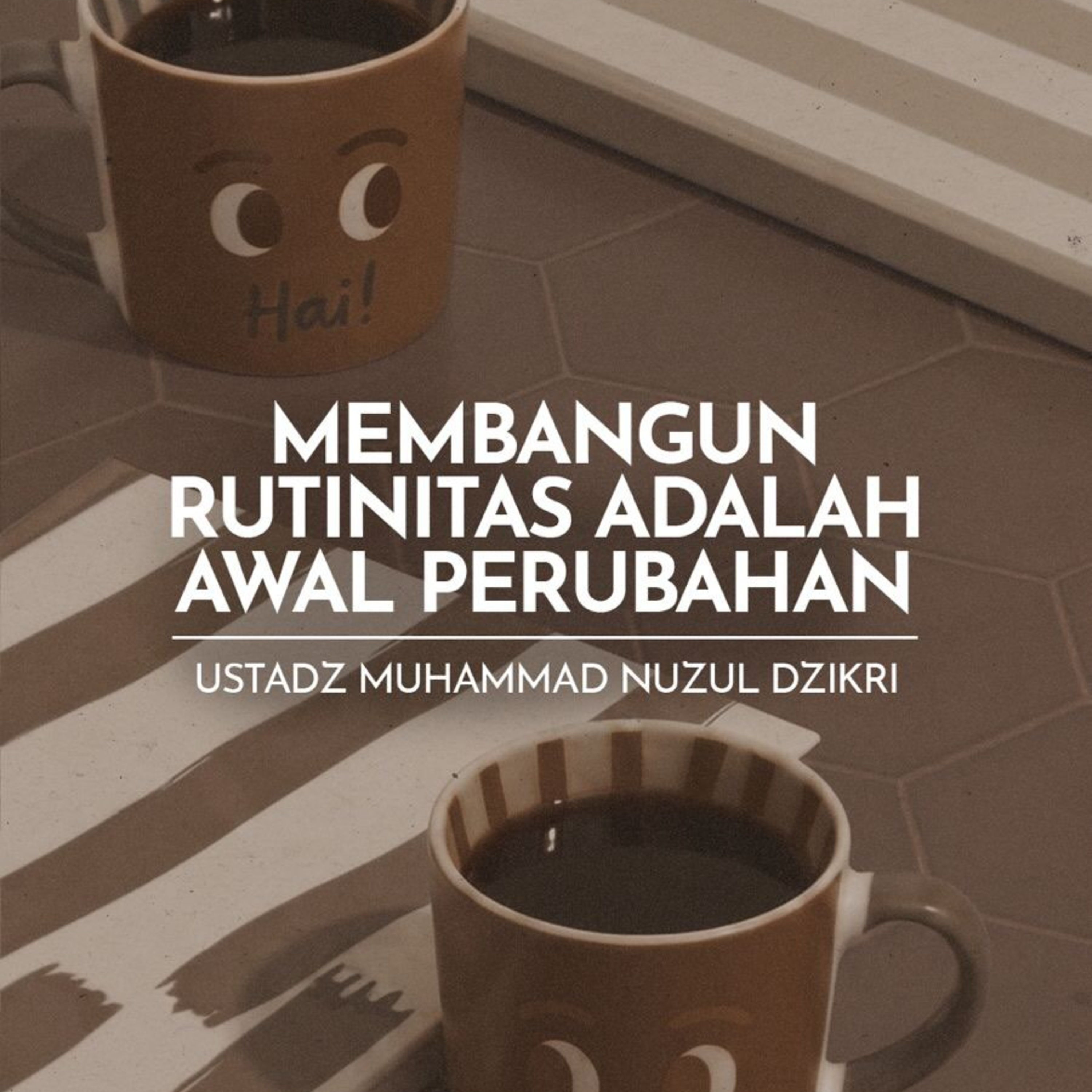 Membangun Rutinitas Adalah Awal Perubahan (Building Routines is The Beginning of Change)