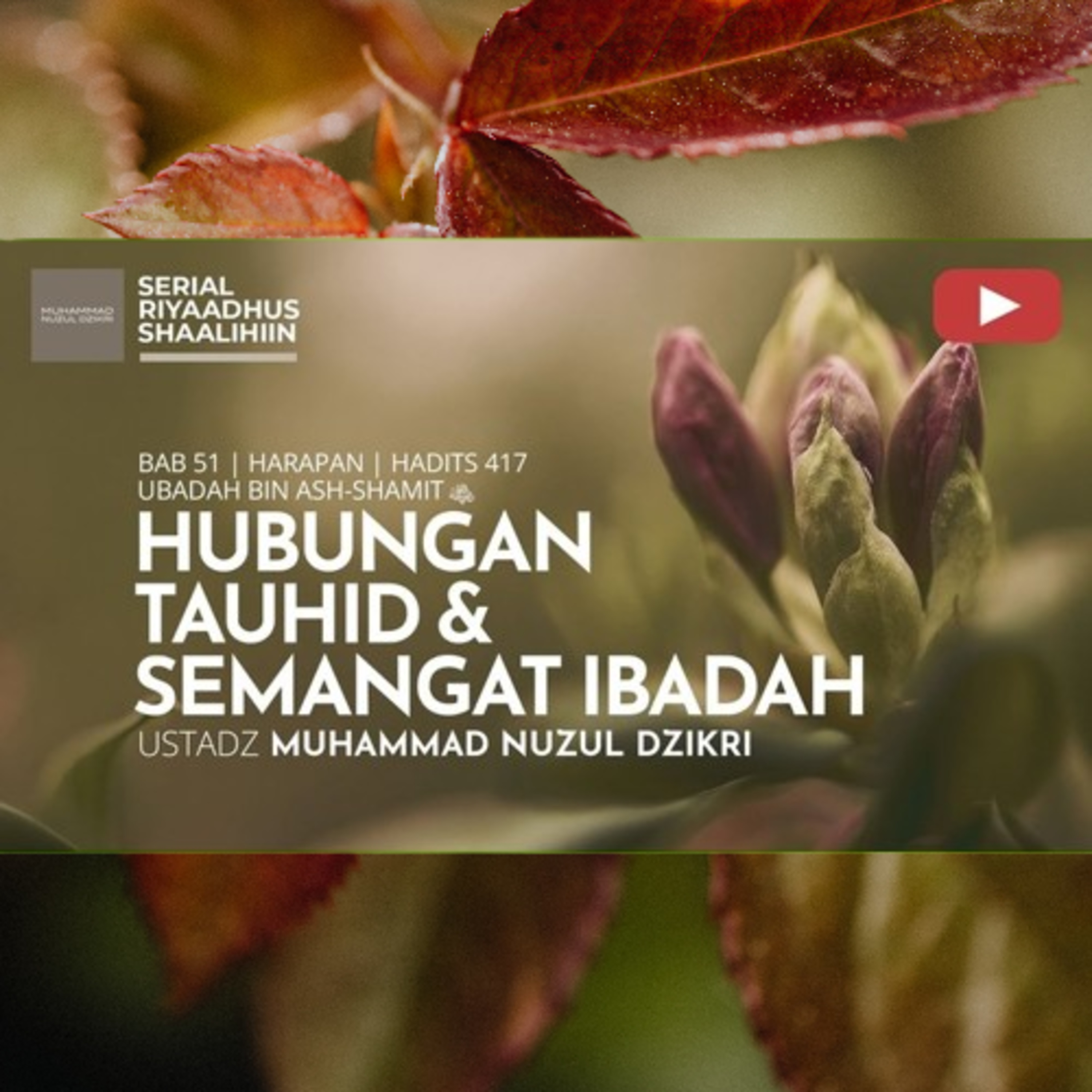 Riyaadhush Shaalihiin 2153. "HUBUNGAN TAUHID & SEMANGAT IBADAH"
