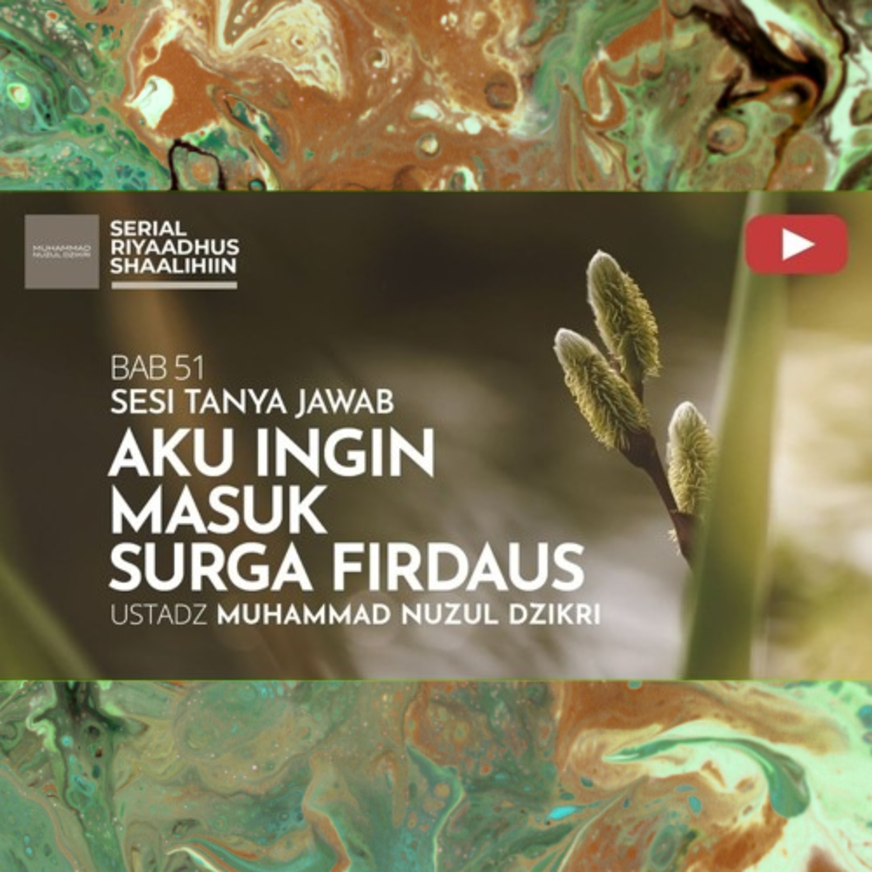 Riyaadhush Shaalihiin 2154. "AKU INGIN MASUK SURGA FIRDAUS"