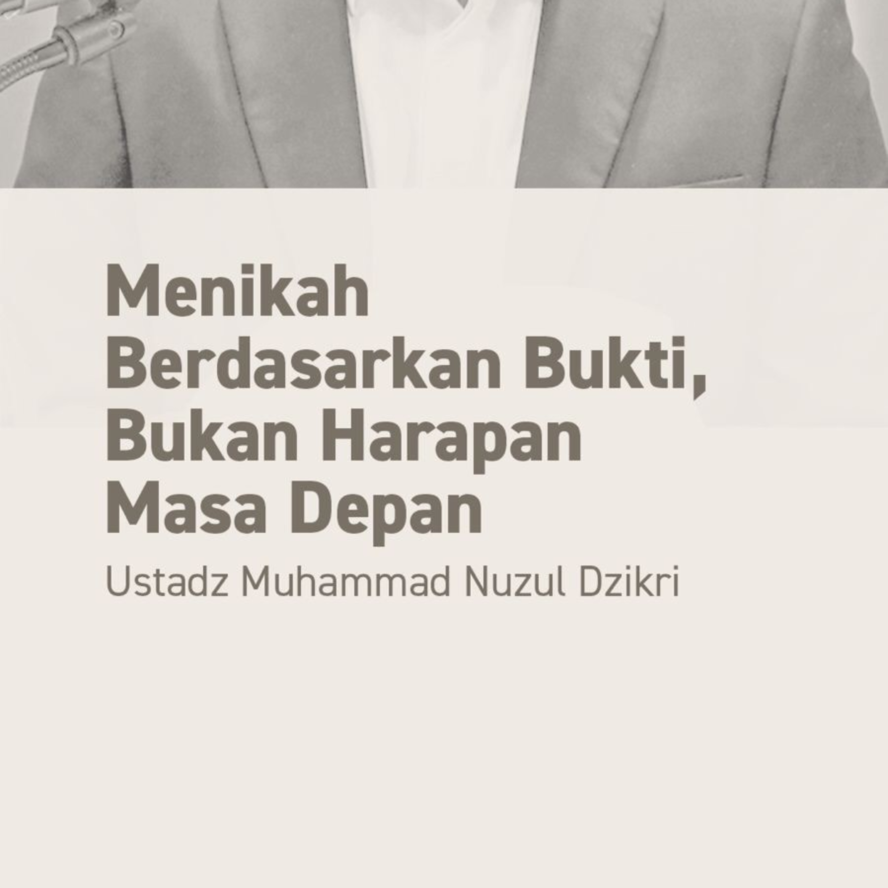 Menikah Berdasarkan Bukti, Bukan Harapan Masa Depan (Marrying Based on Evidence, Not Future Hopes)