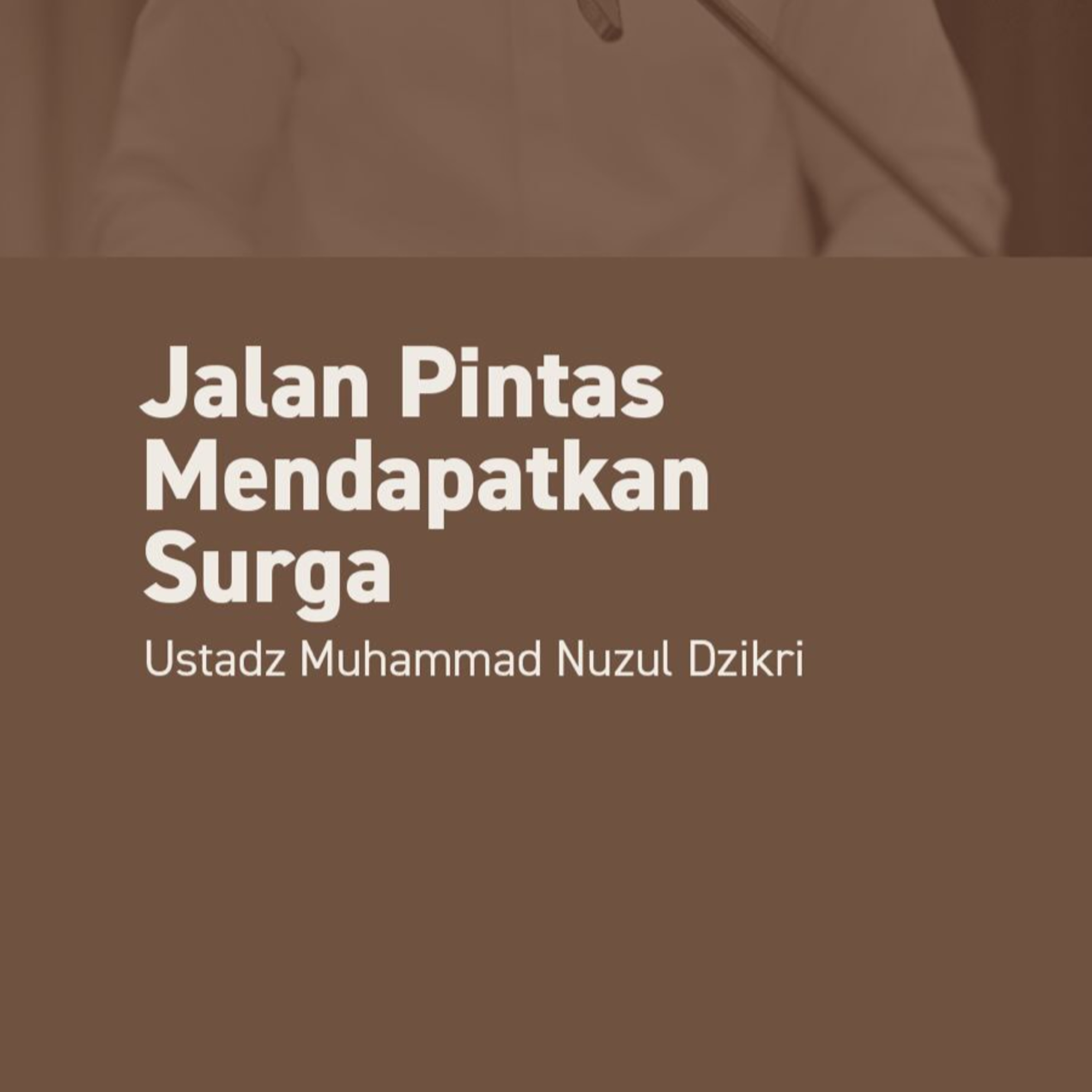 Jalan Pintas Mendapatkan Surga (The Shortcut to Paradise)
