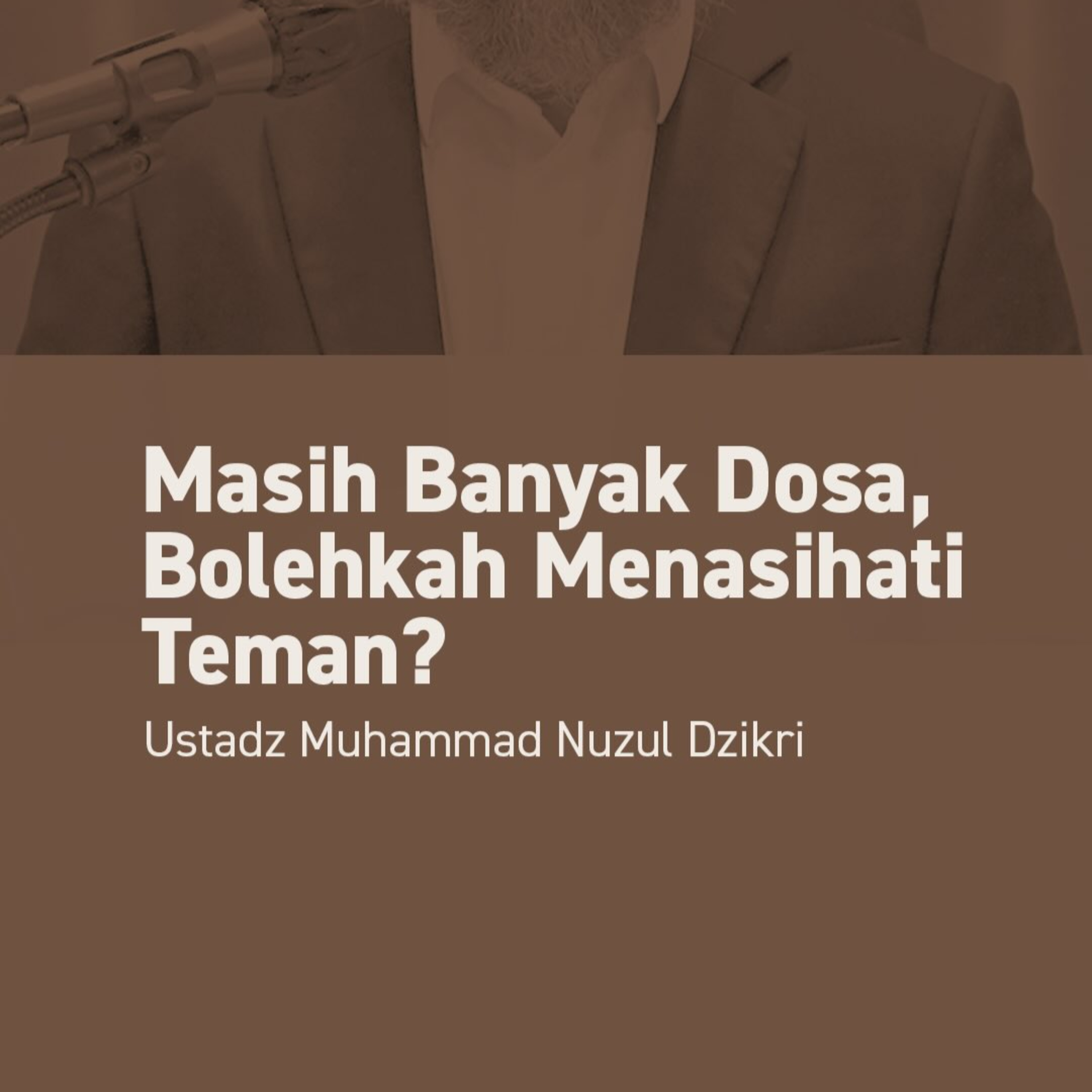 Masih Banyak Dosa, Bolehkah Menasihati Teman?