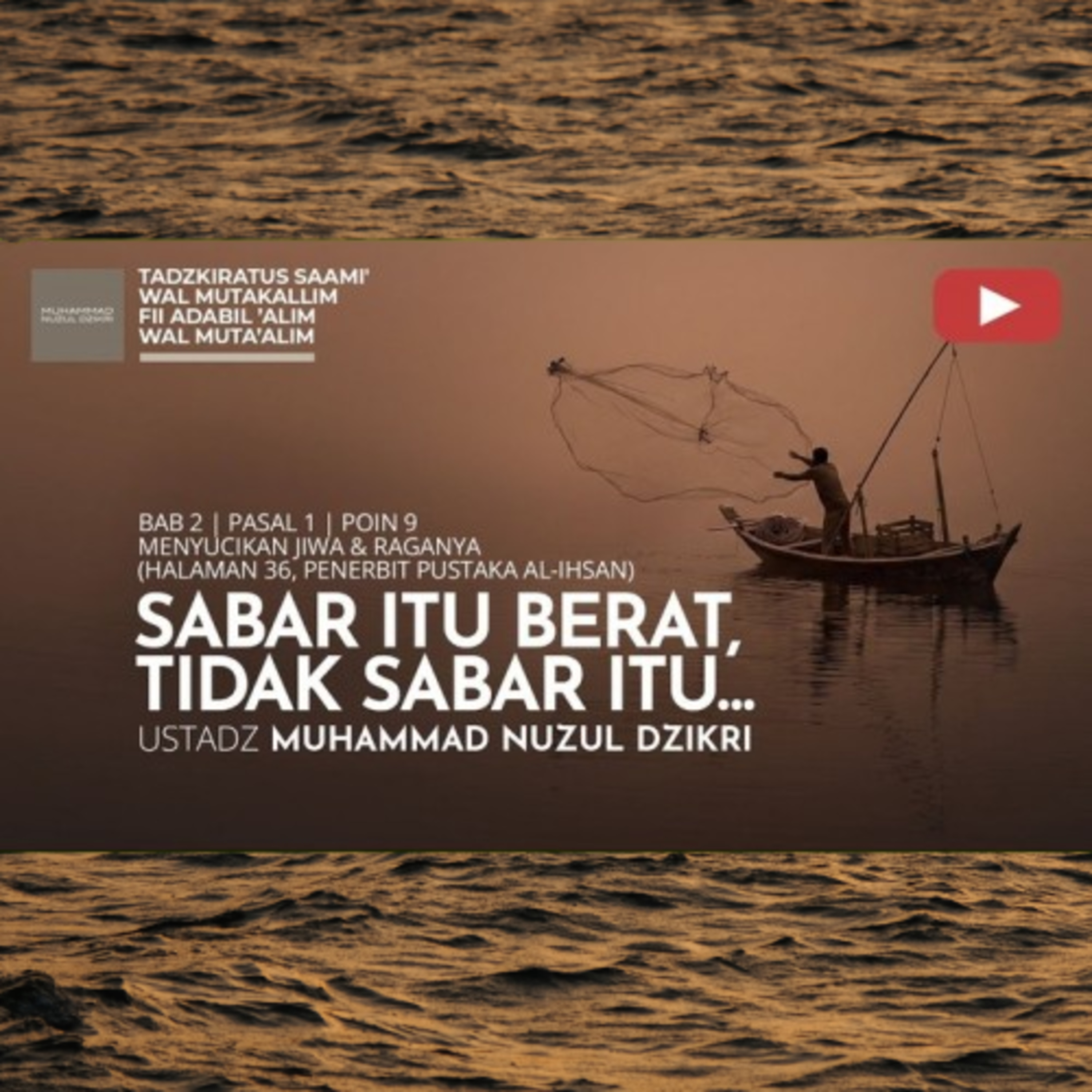 251. SABAR ITU BERAT, TIDAK SABAR... | Tadzkiratus saami' wal mutakallim fii adabil 'alim wal muta'alim