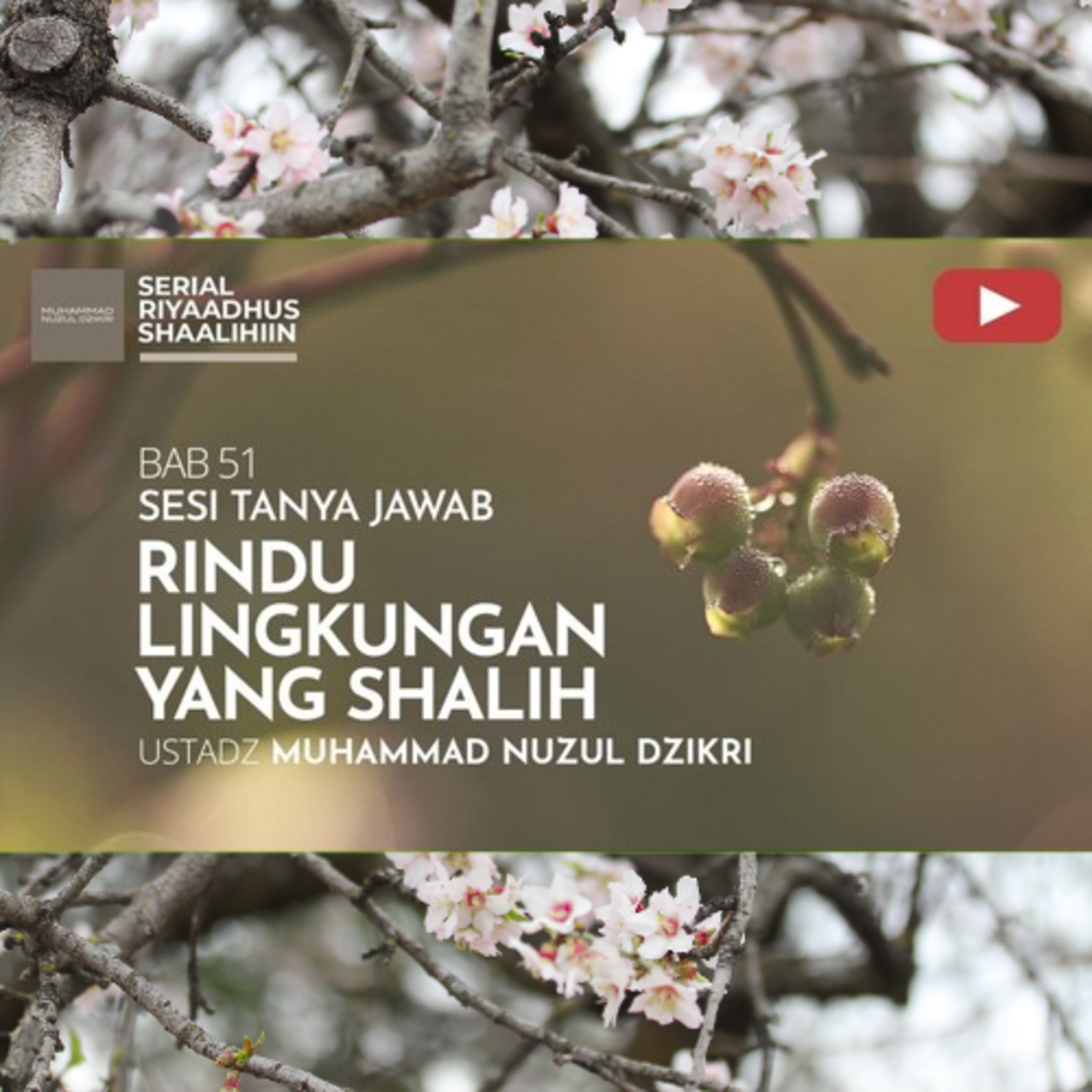 Riyaadhush Shaalihiin 2157. "RINDU LINGKUNGAN YANG SHALIH"