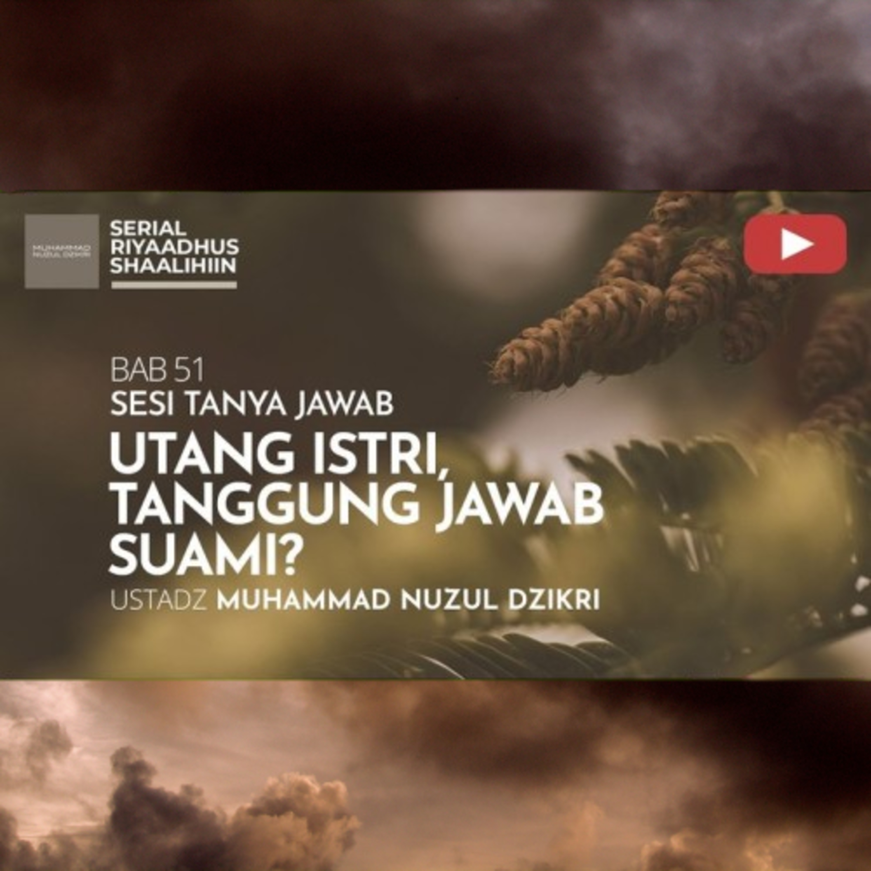 Riyaadhush Shaalihiin 2161. "UTANG ISTRI, TANGGUNG JAWAB SUAMI?"