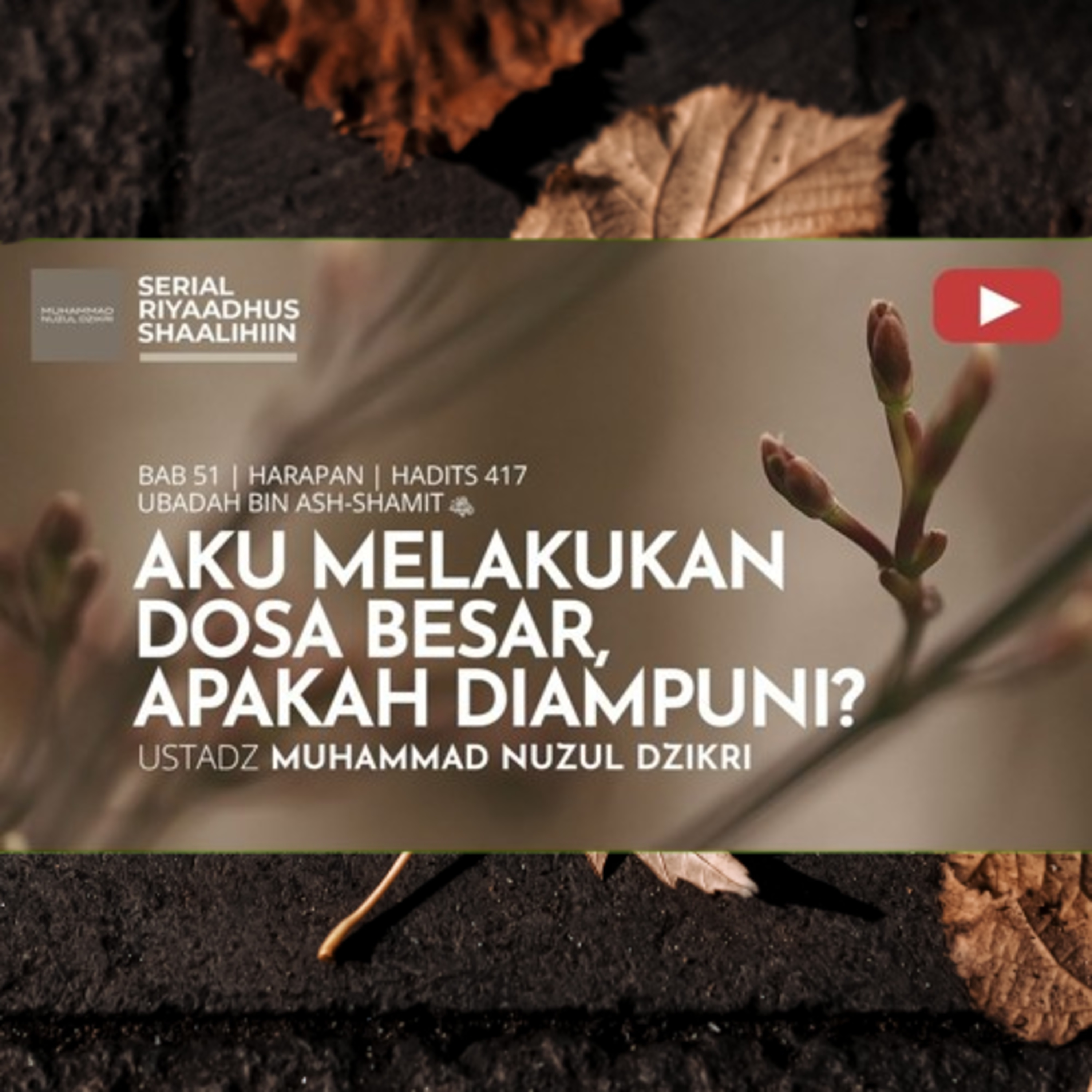 Riyaadhush Shaalihiin 2166. "AKU MELAKUKAN DOSA BESAR, APAKAH DIAMPUNI?"