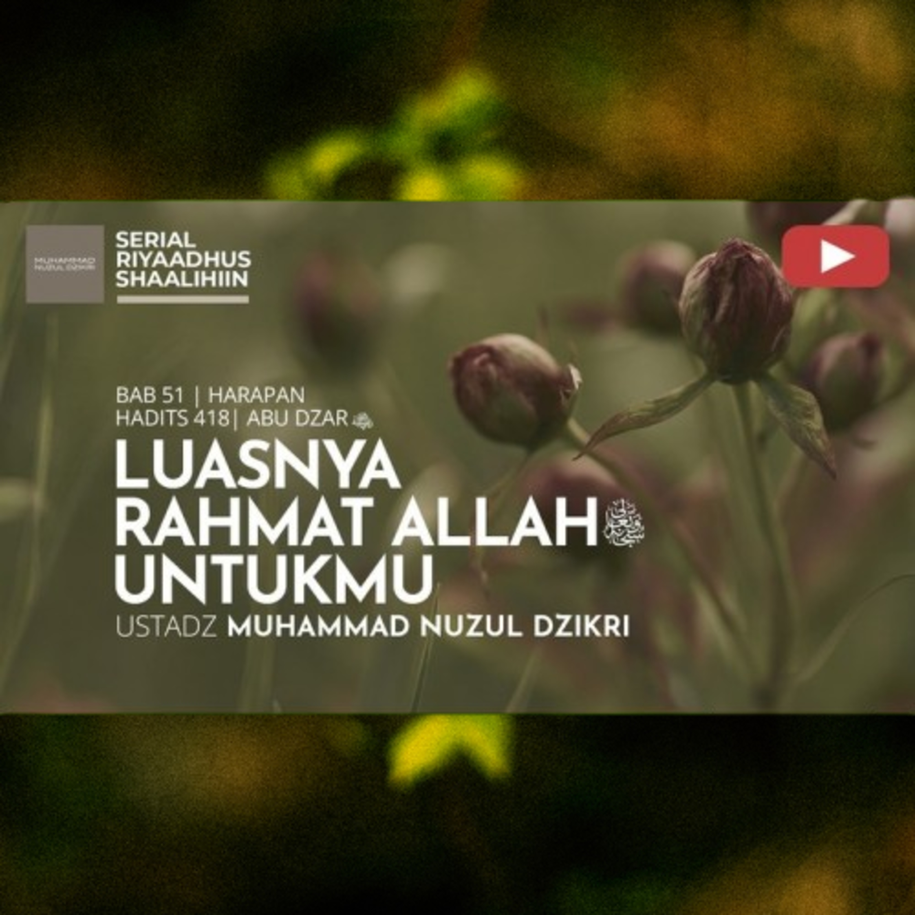 Riyaadhush Shaalihiin 2167. "LUASNYA RAHMAT ALLAH UNTUKMU"