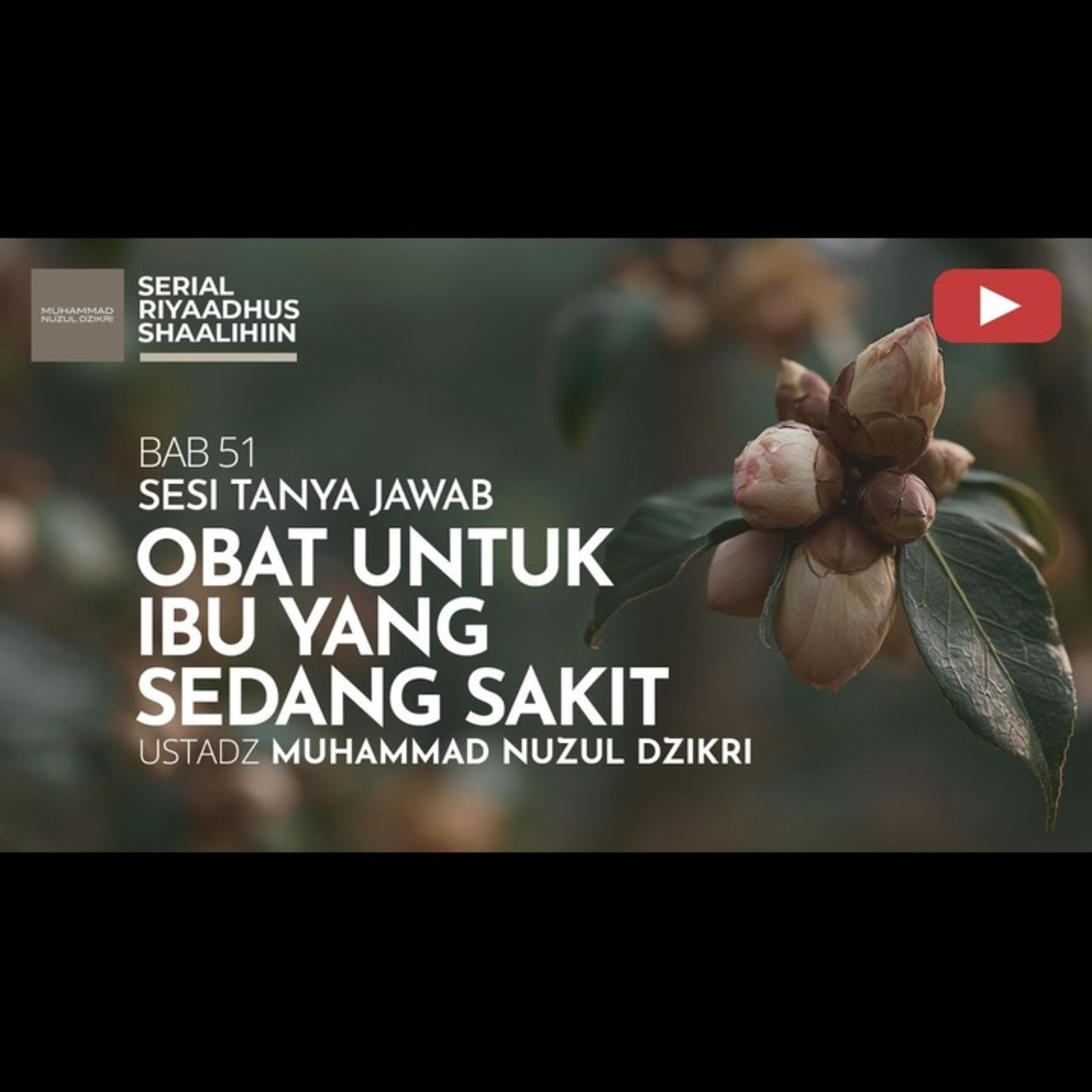 Riyaadhush Shaalihiin 2169. "OBAT UNTUK IBU YANG SEDANG SAKIT"
