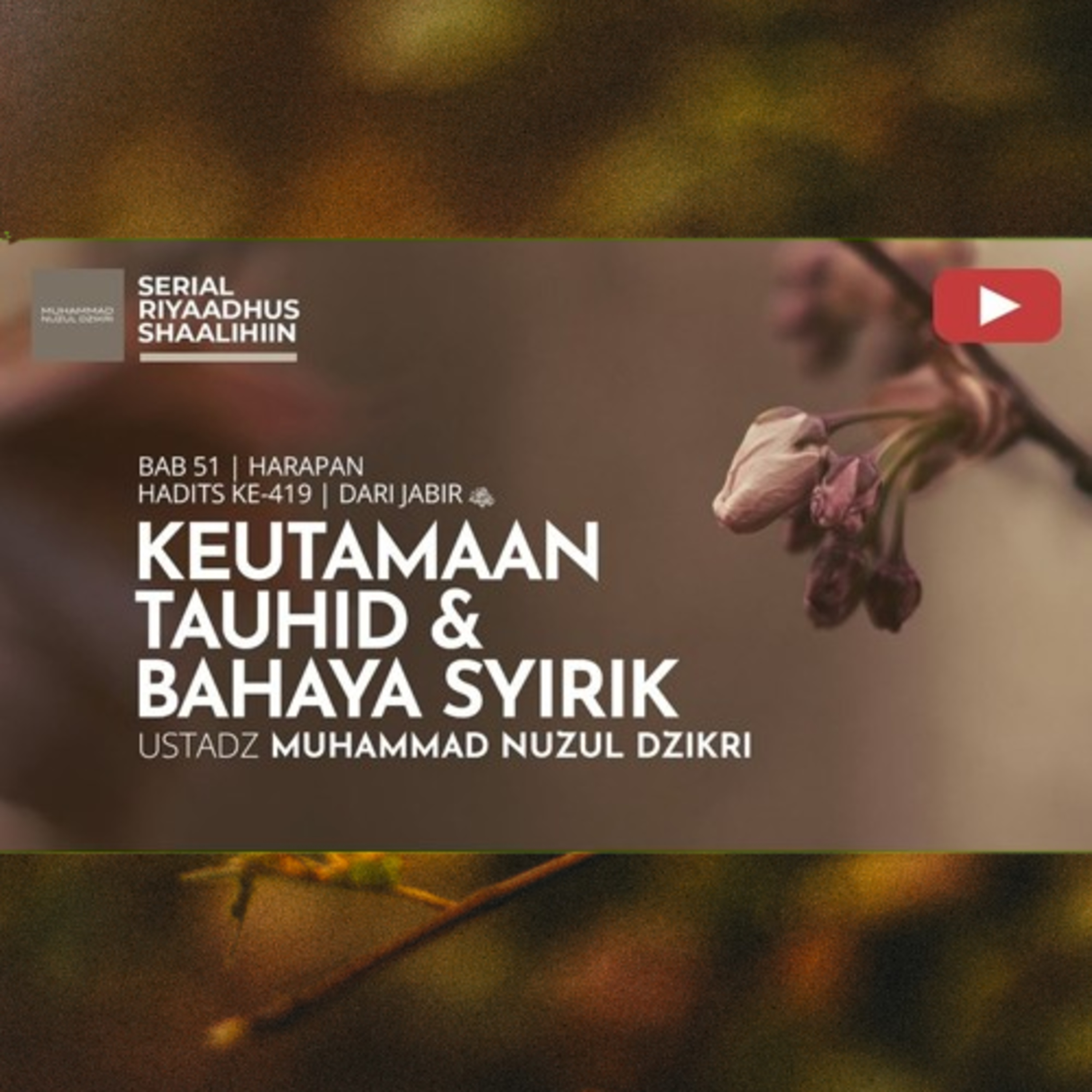 Riyadhush Shaalihiin 2178. KEUTAMAAN TAUHID & BAHAYA SYIRIK (The Importance of Tawhid and the Absence of Shirk)