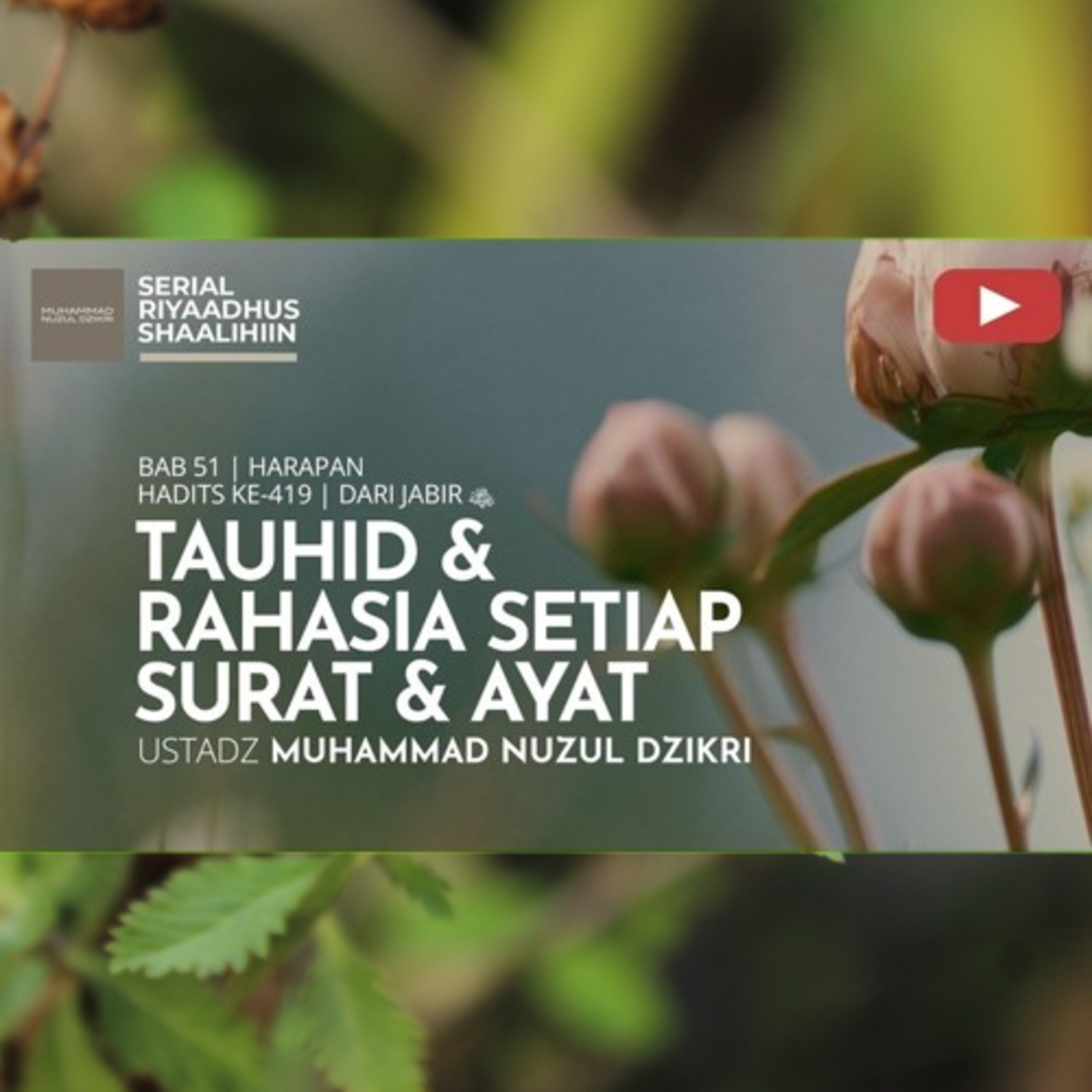 Riyaadhush Shaalihiin 2181. "TAUHID & RAHASIA SETIAP SURAT & AYAT"