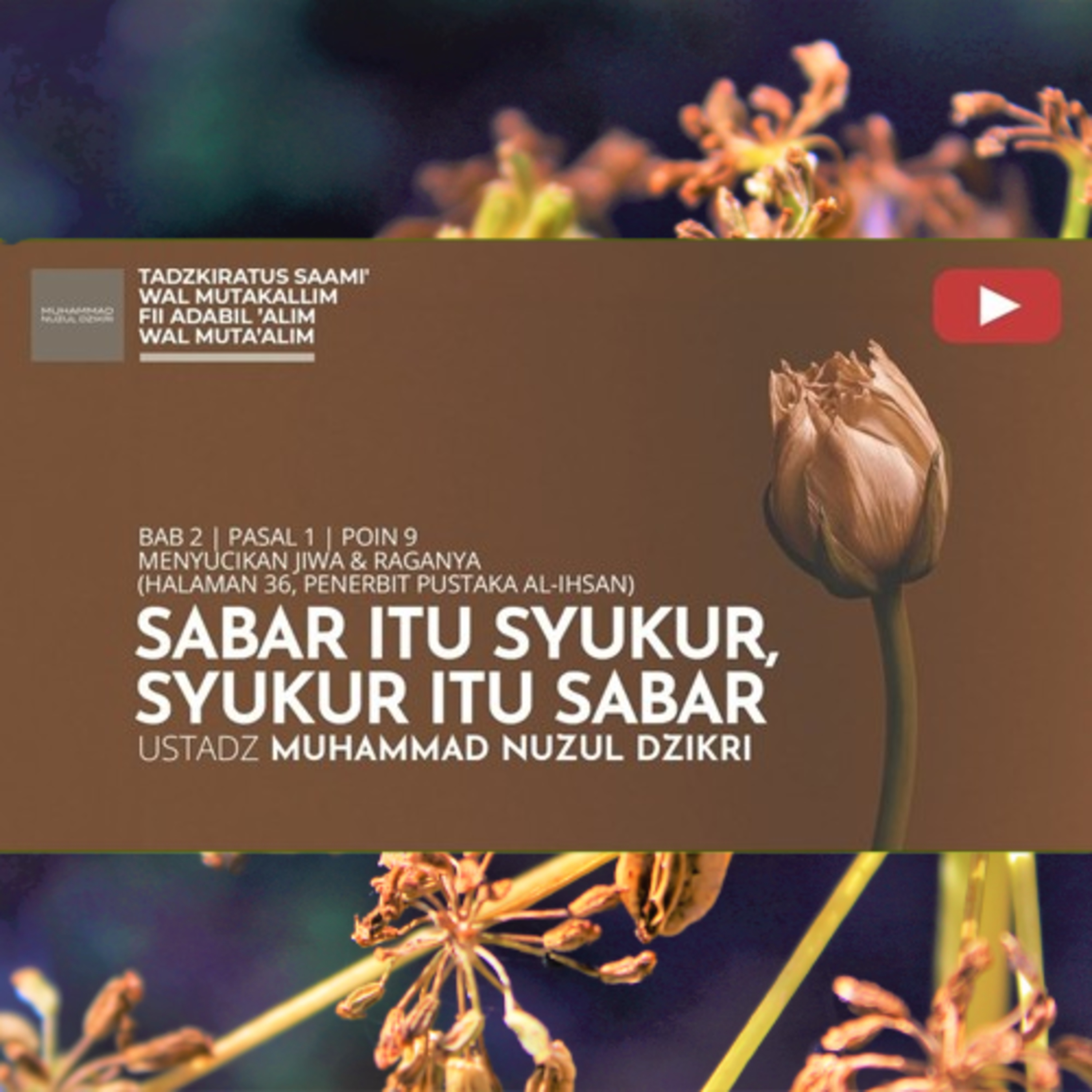  255. SABAR ITU SYUKUR, SYUKUR ITU SABAR | Tadzkiratus saami' wal mutakallim fii adabil 'alim wal muta'alim