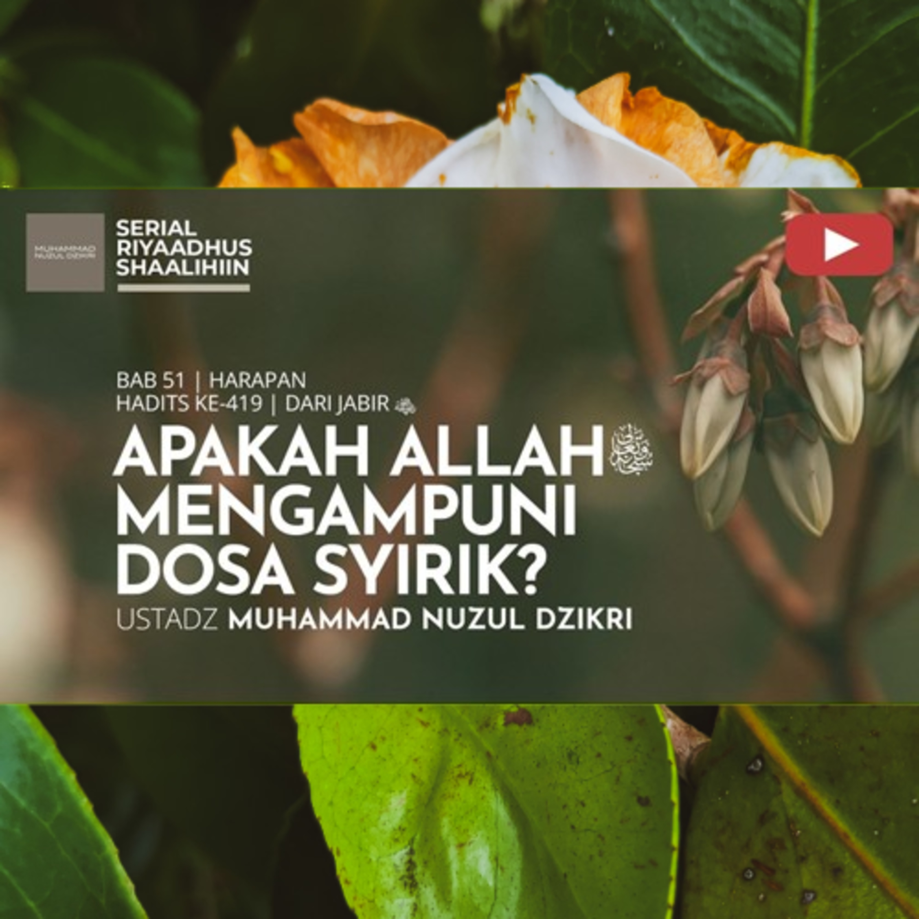 Riyaadhush Shaalihiin 2185. "APAKAH ALLAH ﷻ MENGAMPUNI DOSA SYIRIK?"