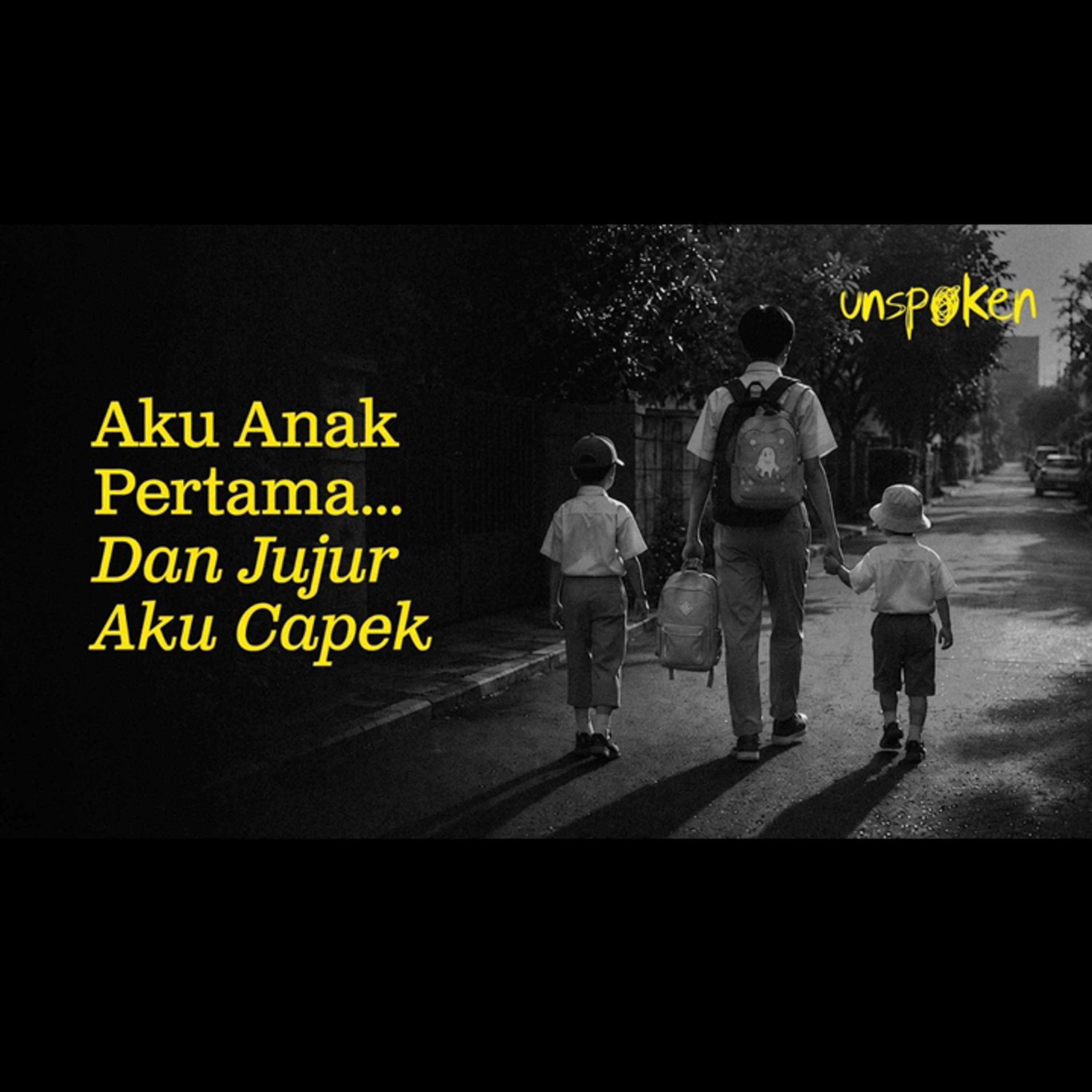  Aku Anak Pertama… Dan Jujur Aku Capek — Ustadz Muhammad Nuzul Dzikri | Unspoken Ep. 50