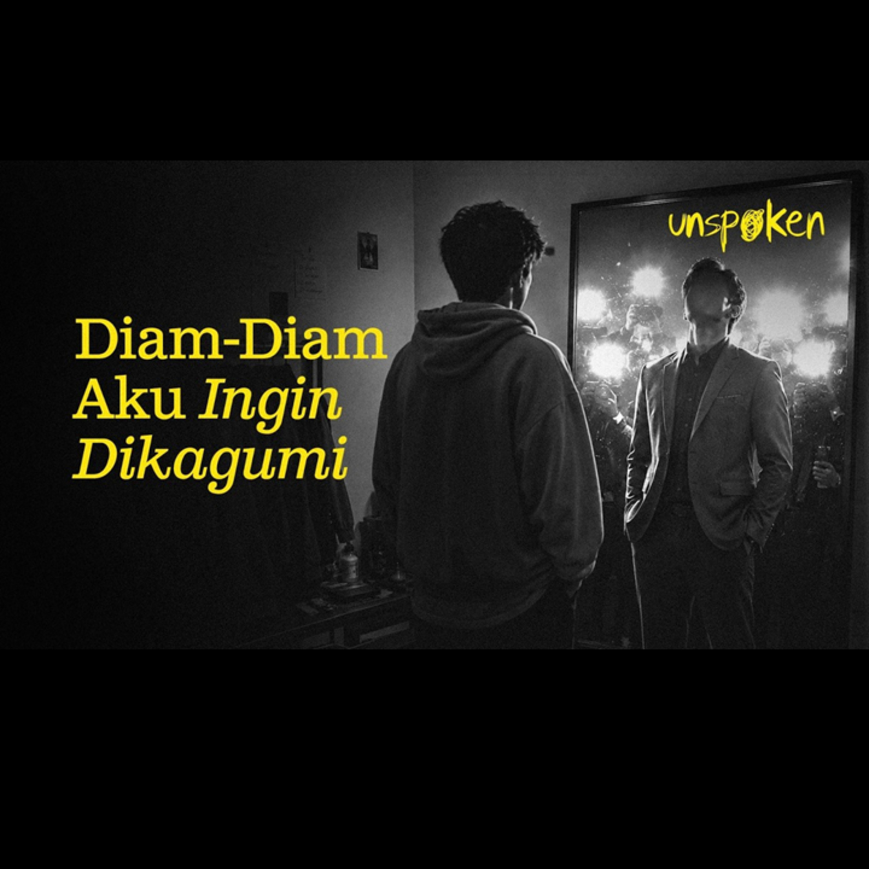  Diam Diam Aku Ingin Dikagumi — Ustadz Muhammad Nuzul Dzikri | Unspoken Ep 52