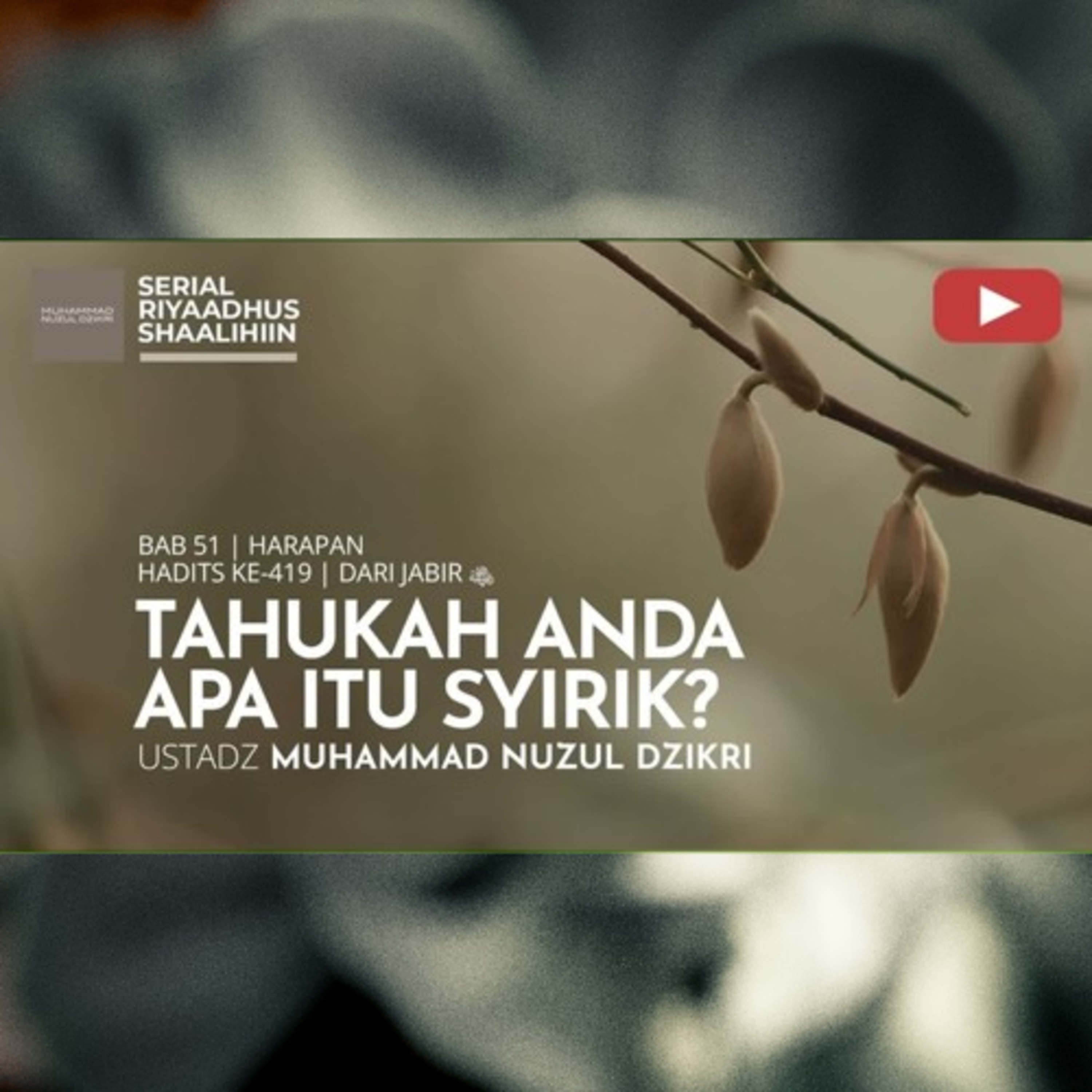 Riyaadhush Shaalihiin 2192. "TAHUKAH ANDA APA ITU SYIRIK?"