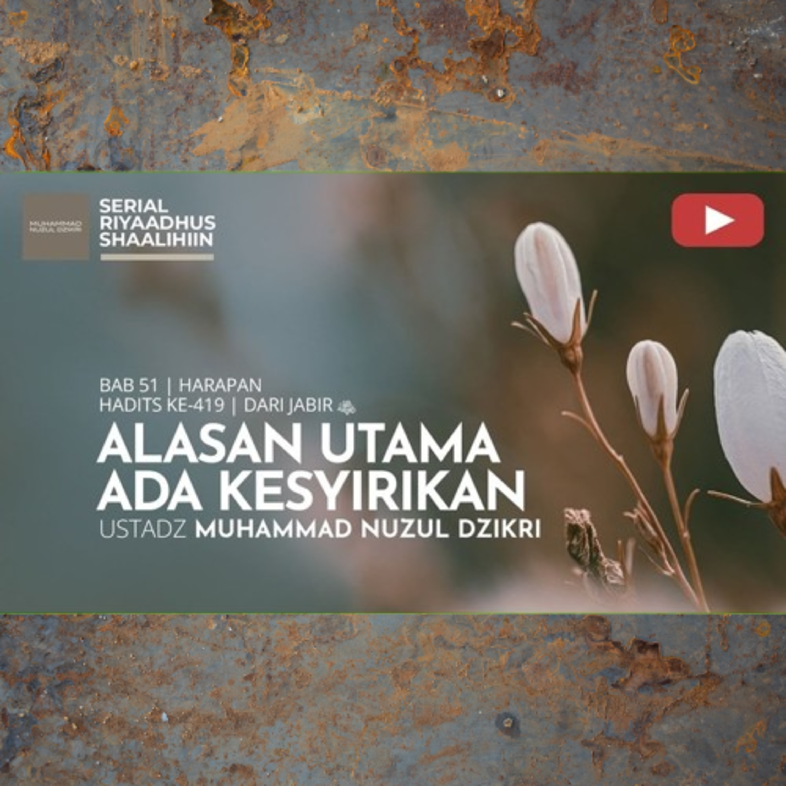 Riyaadhush Shaalihiin 2195. "ALASAN UTAMA ADA KESYIRIKAN"