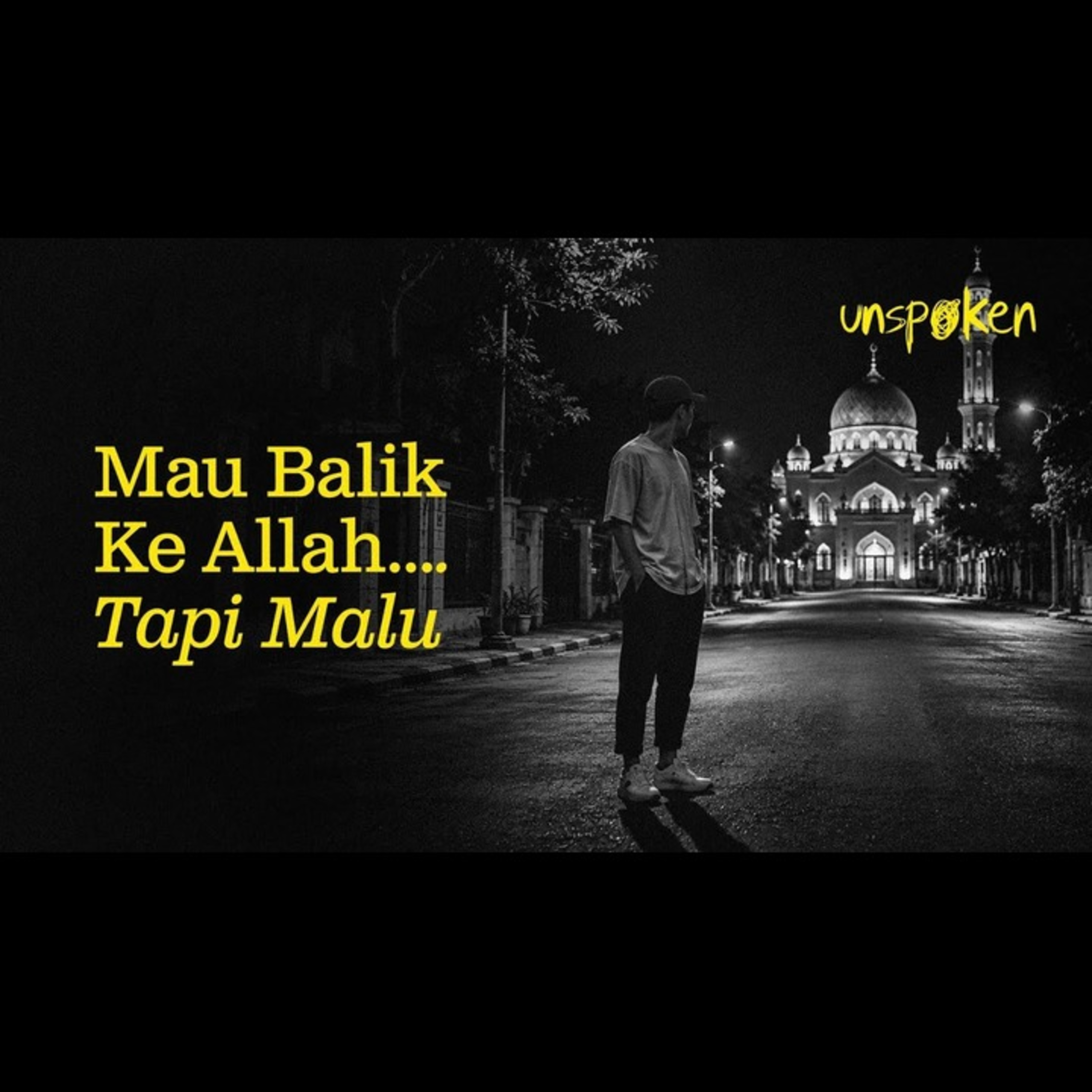 Mau Balik Ke Allah… Tapi Malu — Ustadz Muhammad Nuzul Dzikri | Unspoken Ep. 55