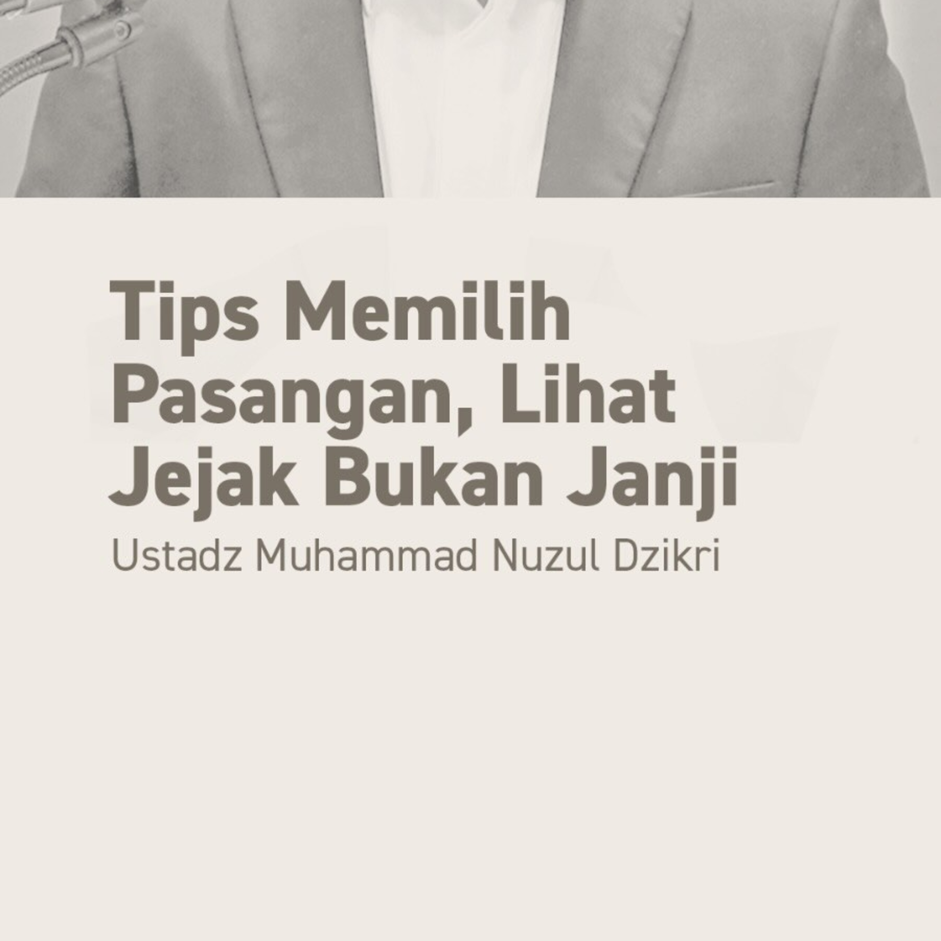 Tips Memilih Pasangan, Lihat Jejak Bukan Janji