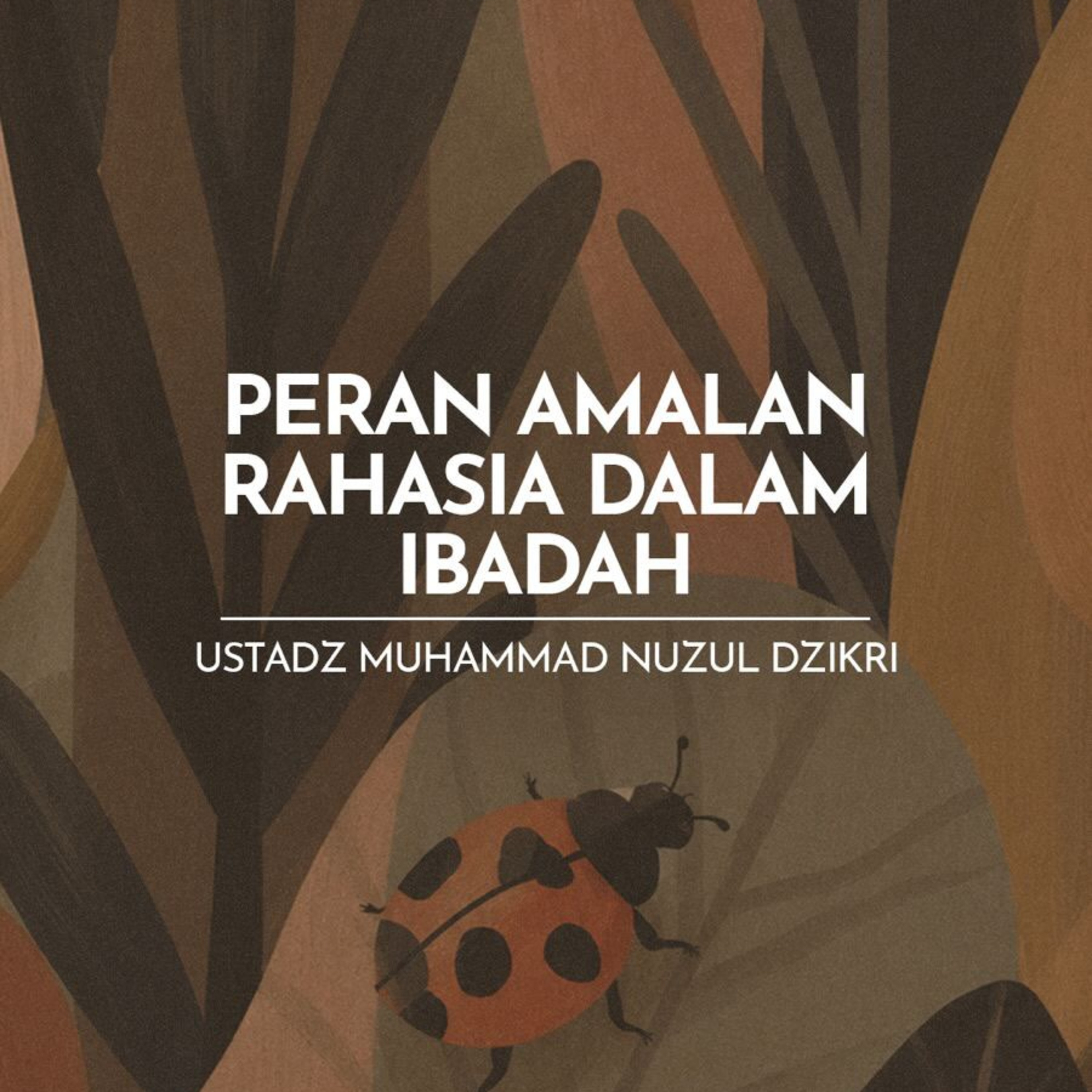 Peran Amalan Rahasia dalam Ibadah (The Role of Secret Trust in Worship)