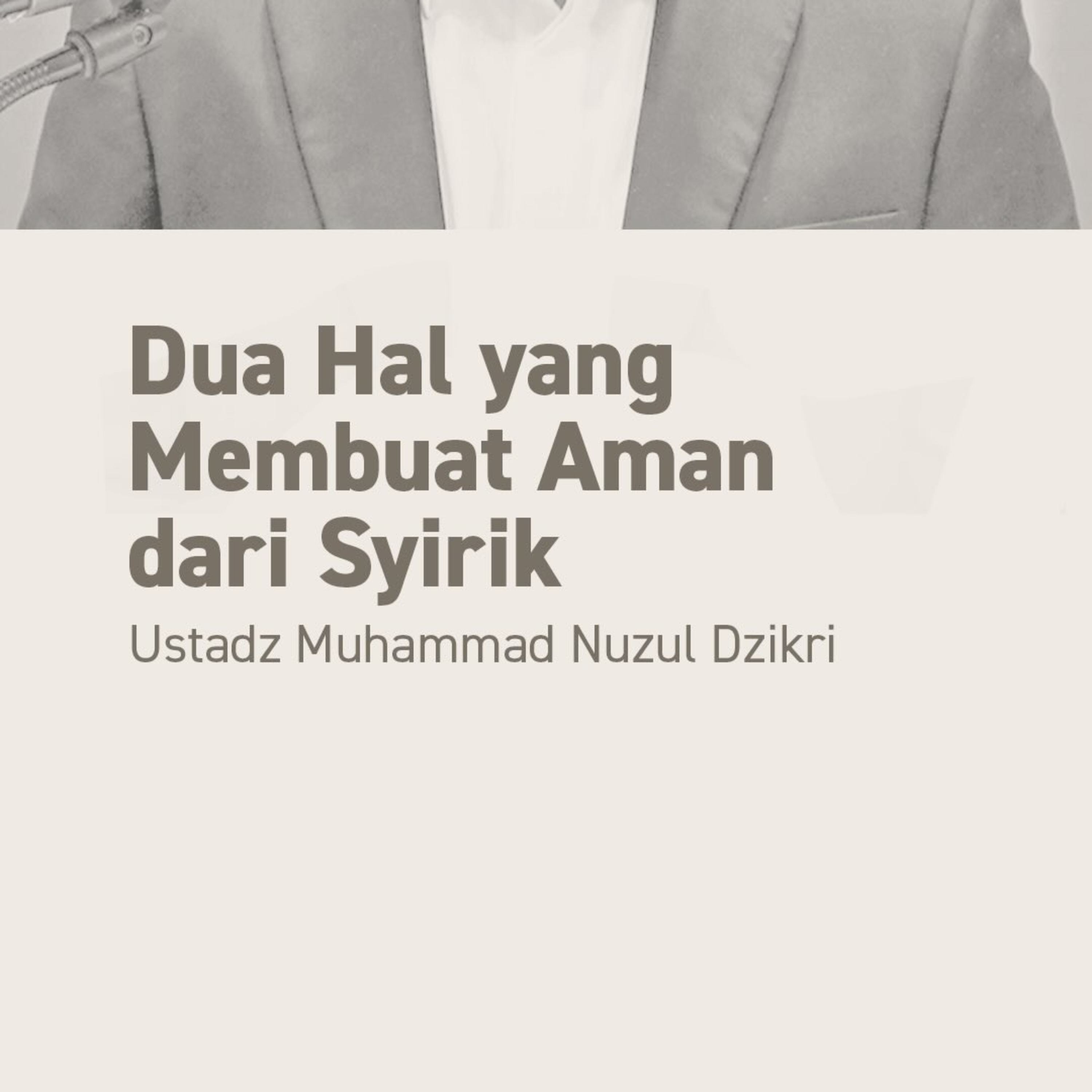 Dua Hal yang Membuat Aman dari Syirik