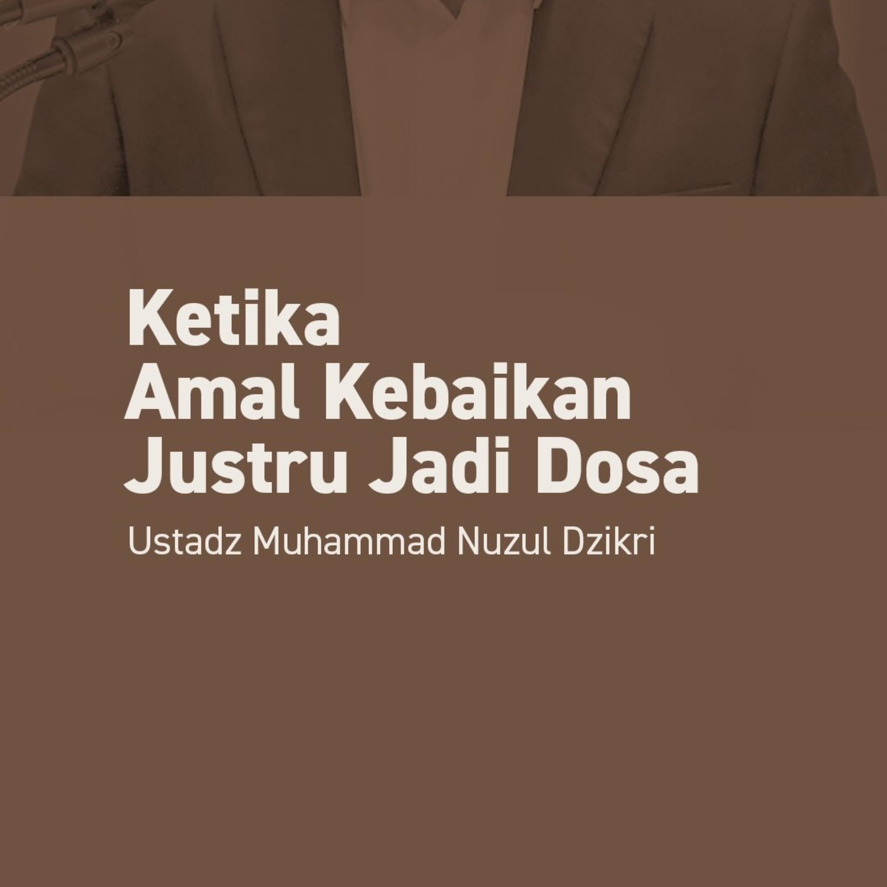 Ketika Amal Kebaikan Justru Jadi Dosa (When Good Deeds Become Sin)