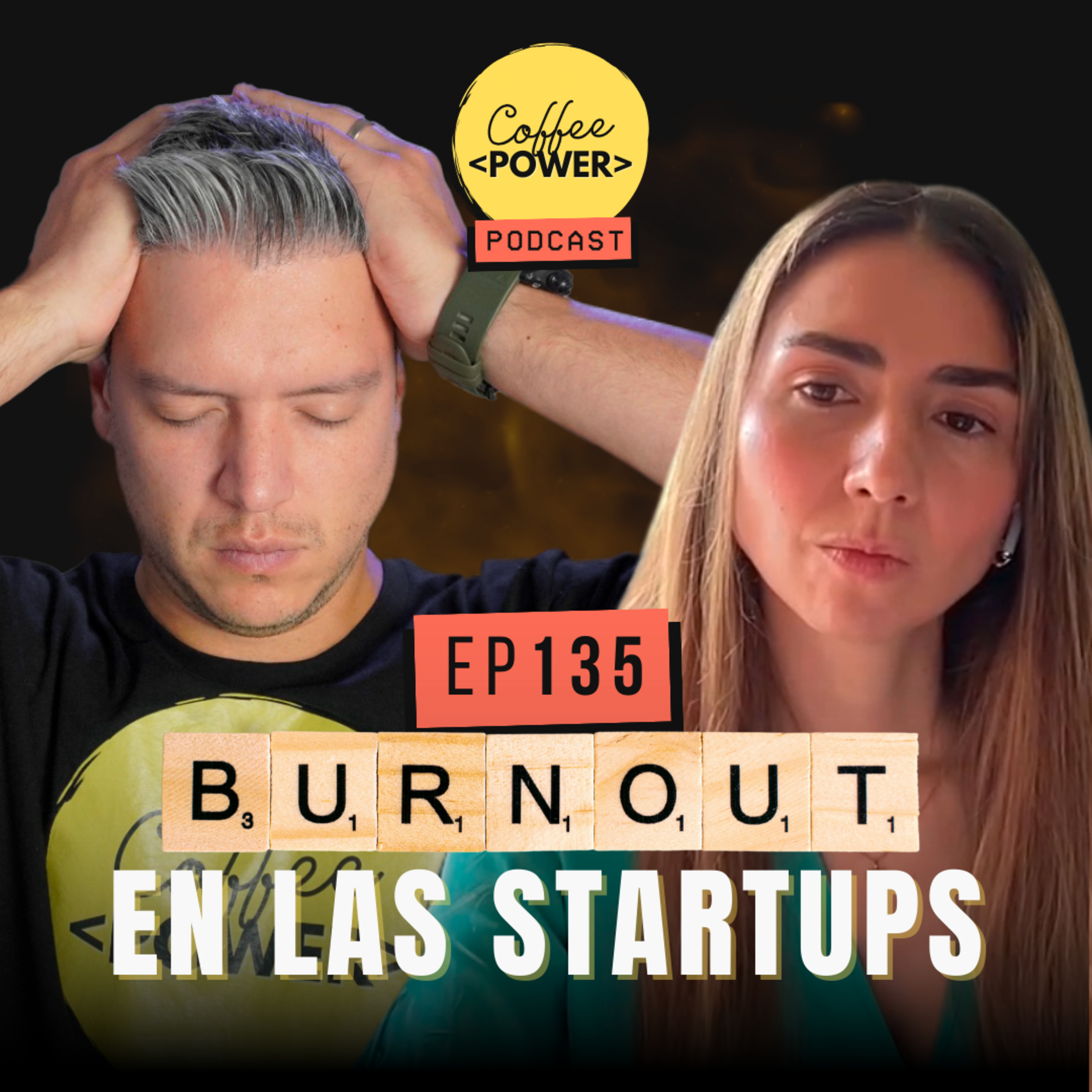 #135 - ¿AGOTADO en el Trabajo? Claves para Combatir el Burnout (feat. Angelica Escobar )