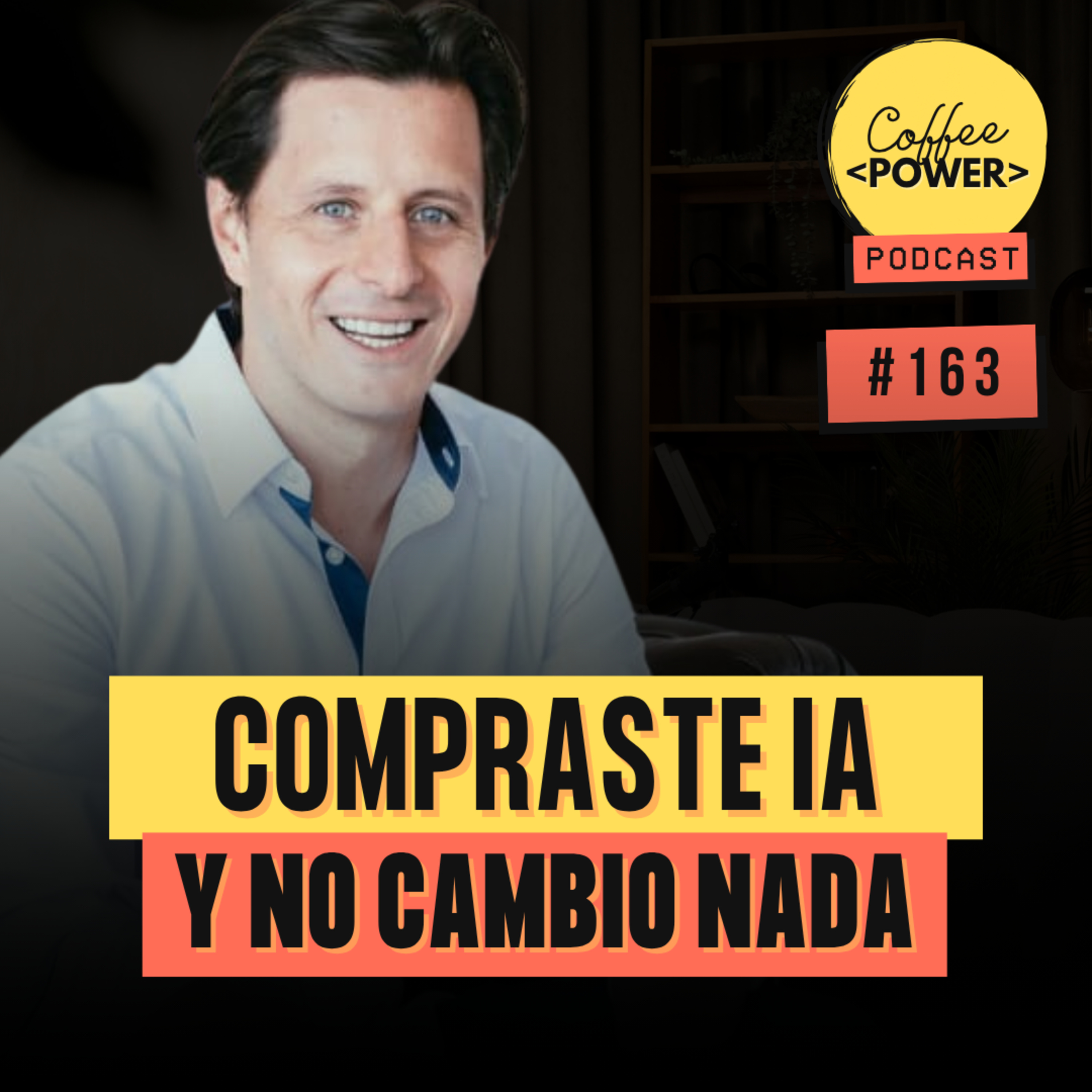 #163 - Compraste IA y No Cambió Nada: Por Qué la Adopción Fracasa