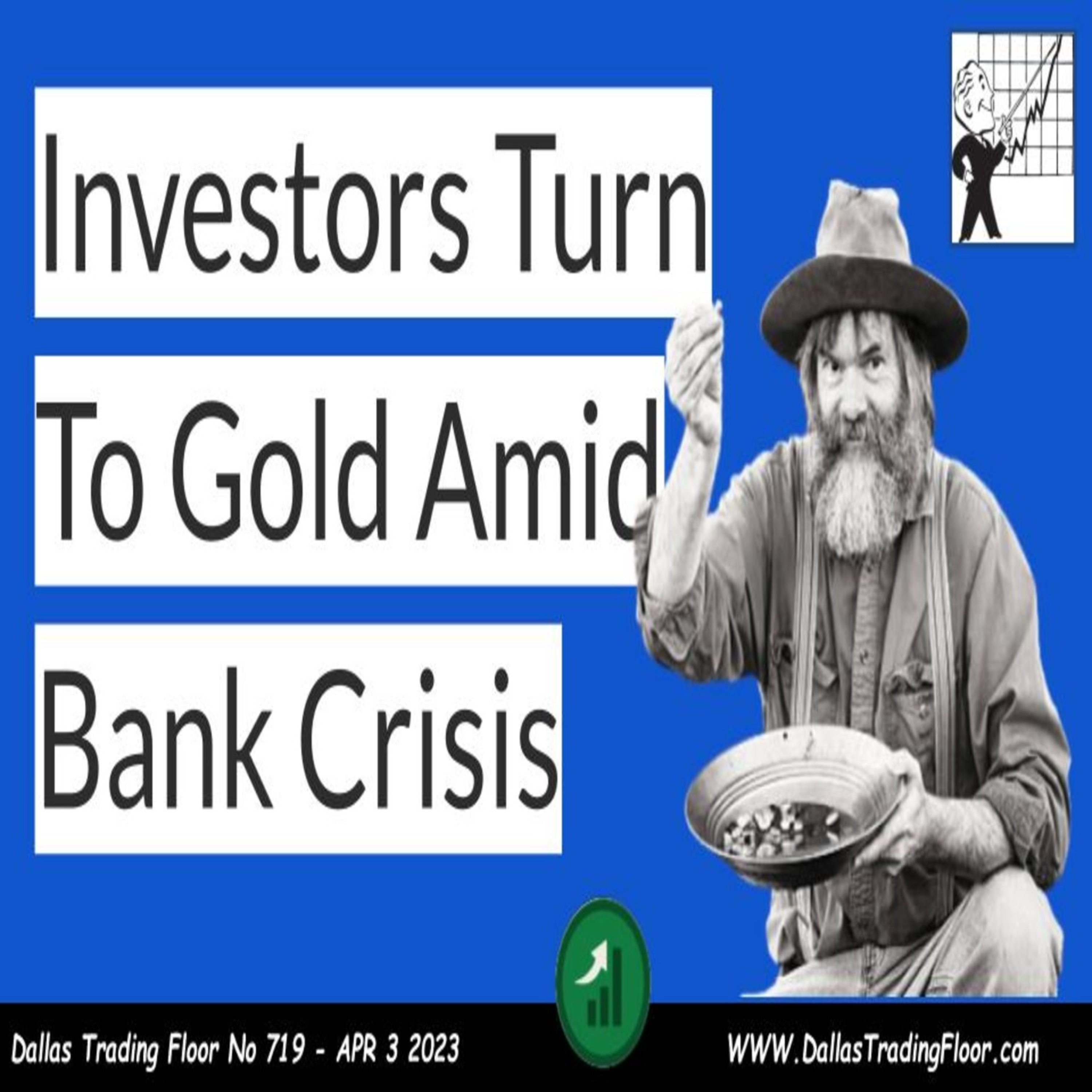 Investors Turn To Gold Amid Bank Crisis episode artwork