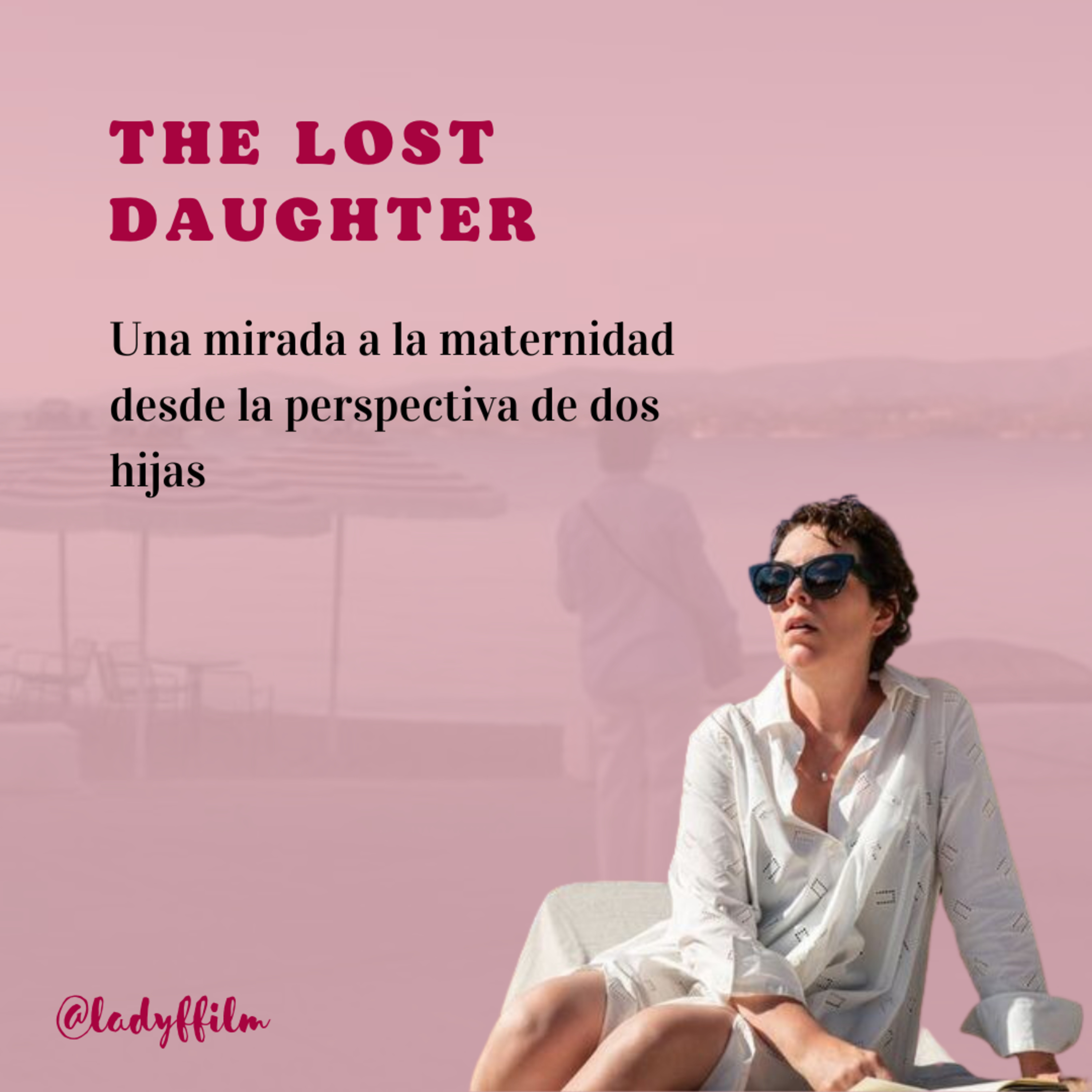 The Lost Daughter: una mirada a la maternidad desde la perspectiva de dos hijas episode artwork
