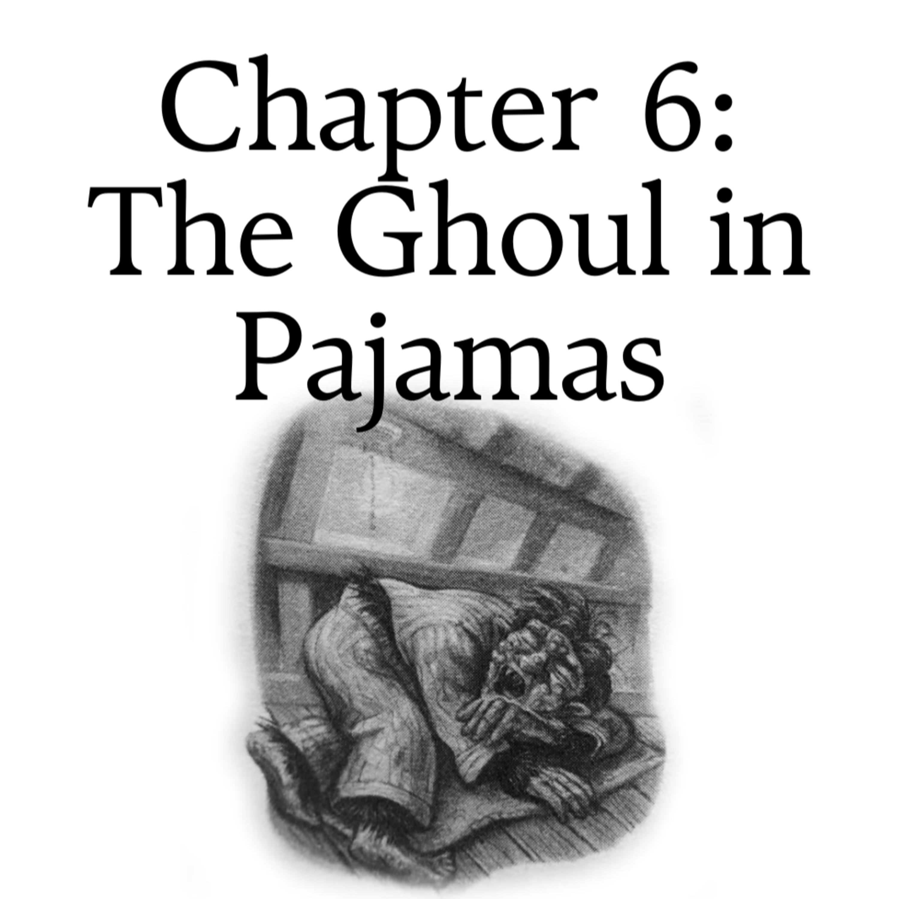 7.6 The Ghoul in Pajamas episode artwork