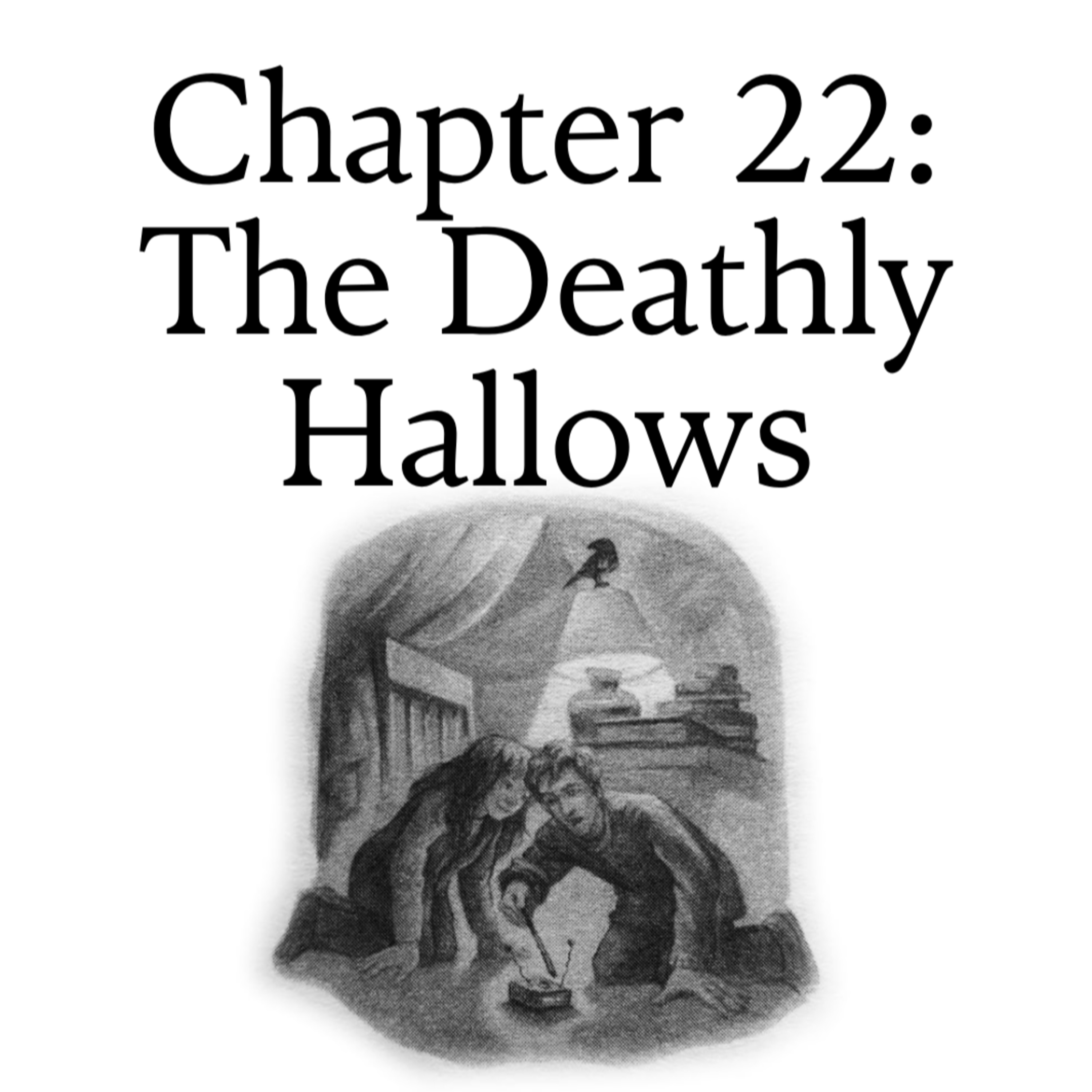 7.22 The Deathly Hallows