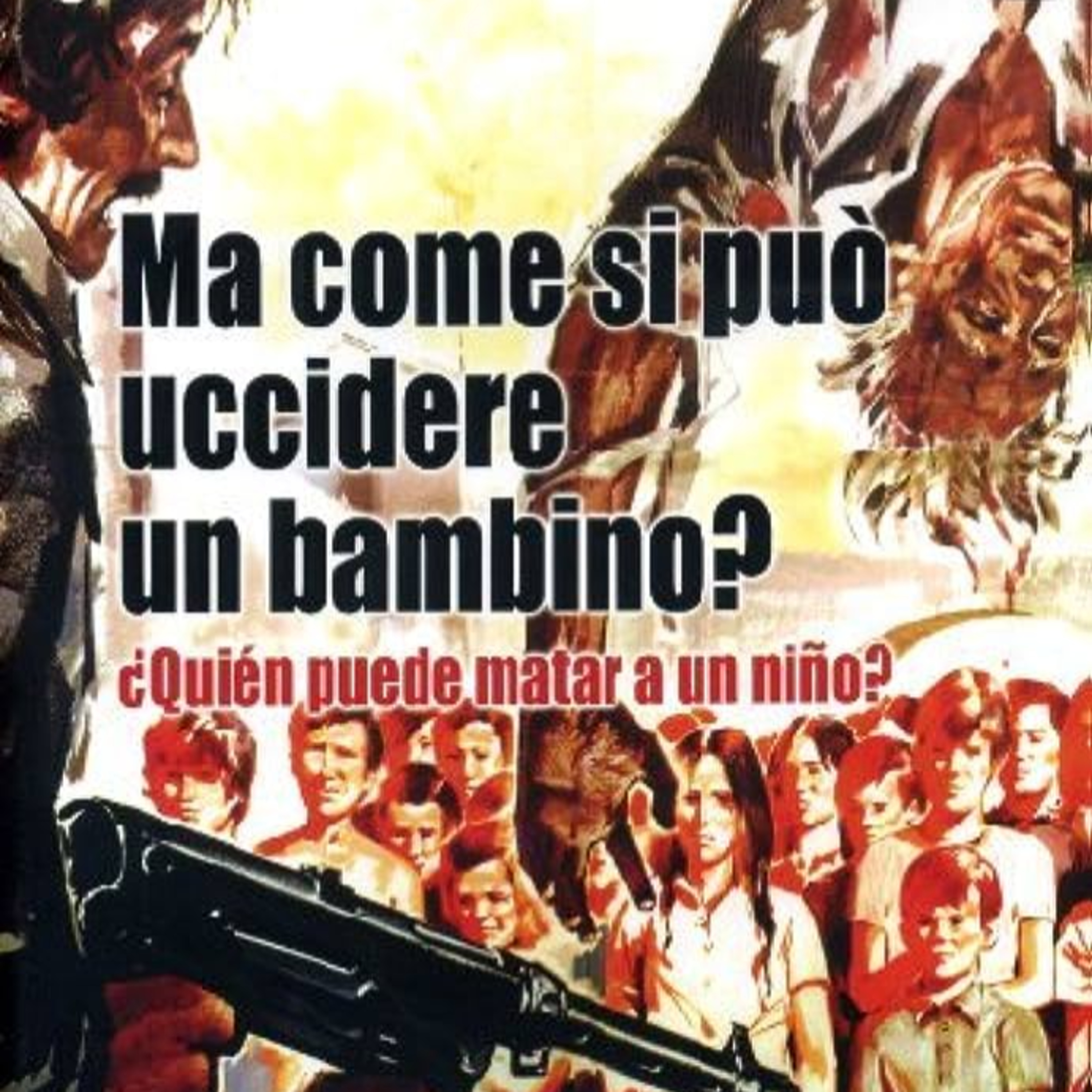 Recensioni CaRfatiche HORROR SUMMER 23 - Ma come si può uccidere un bambino? (Narciso Ibáñez Serrador 1976) episode artwork