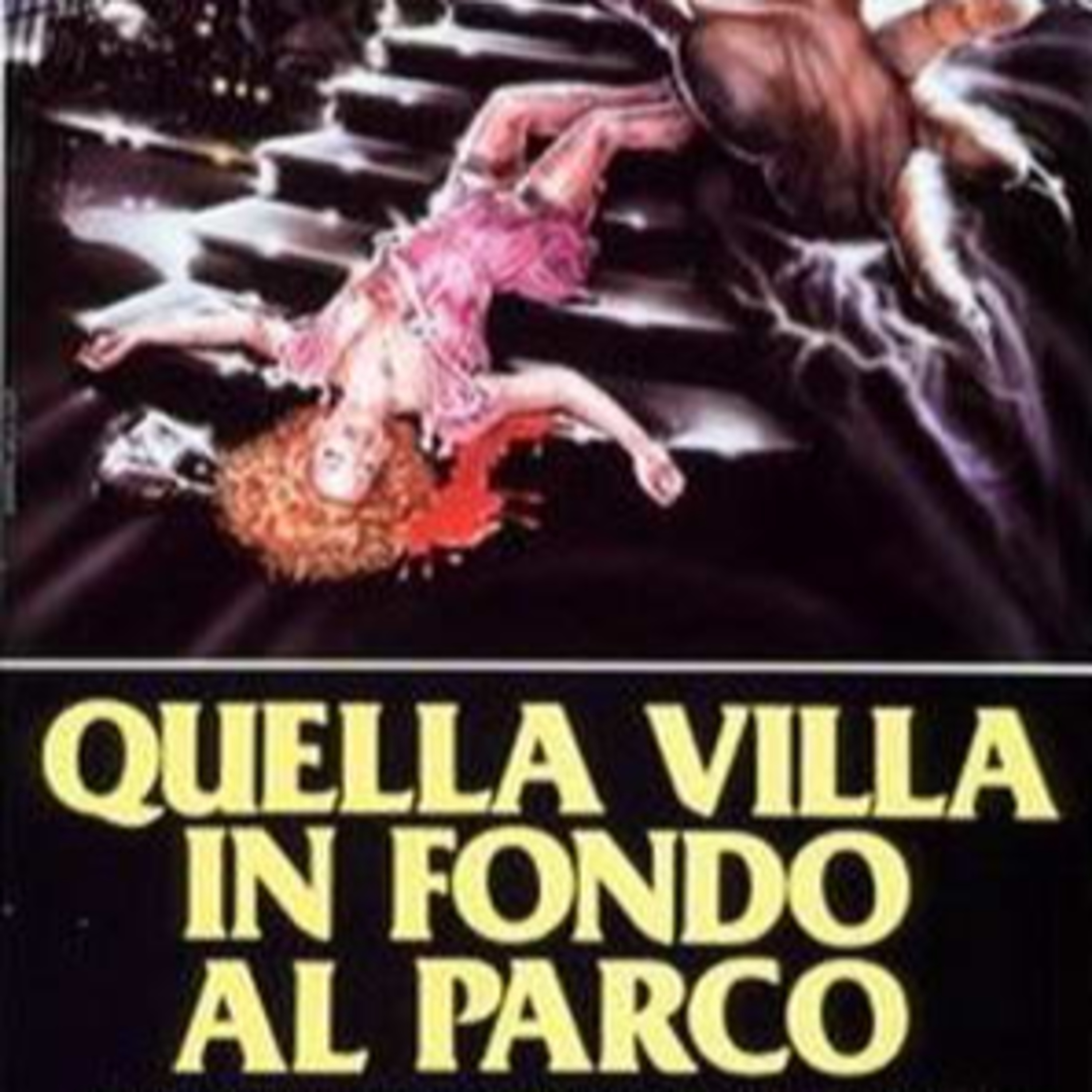 Recensioni CaRfatiche TRASHinante - Quella villa in fondo al parco (Giuliano Carnimeo 1988) episode artwork