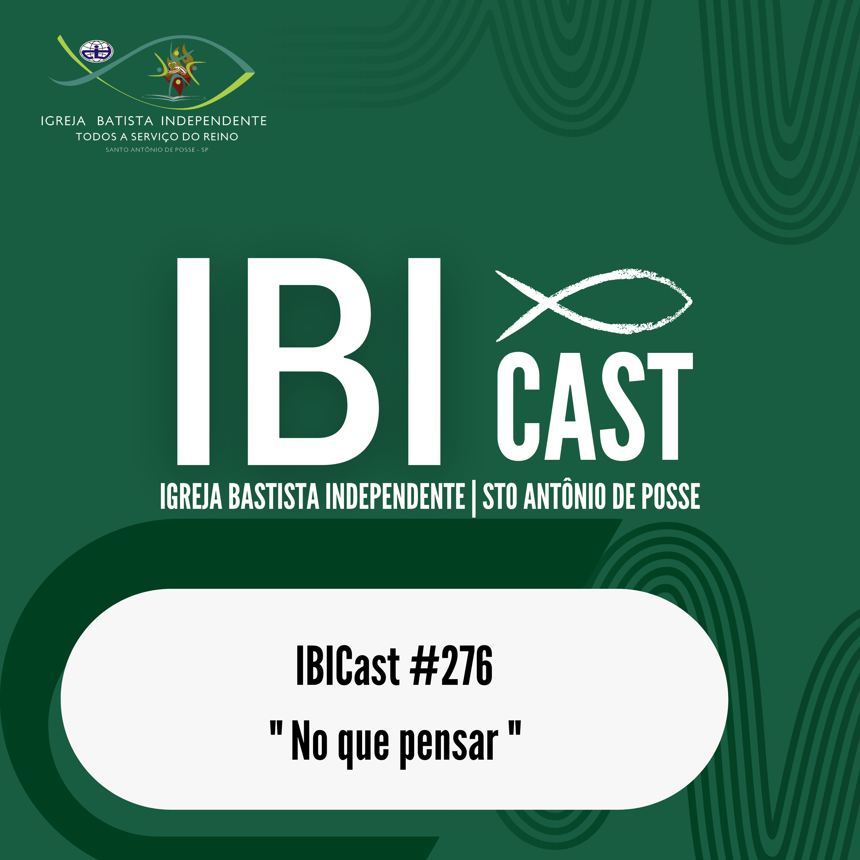 IBICast 276 - No que pensar
