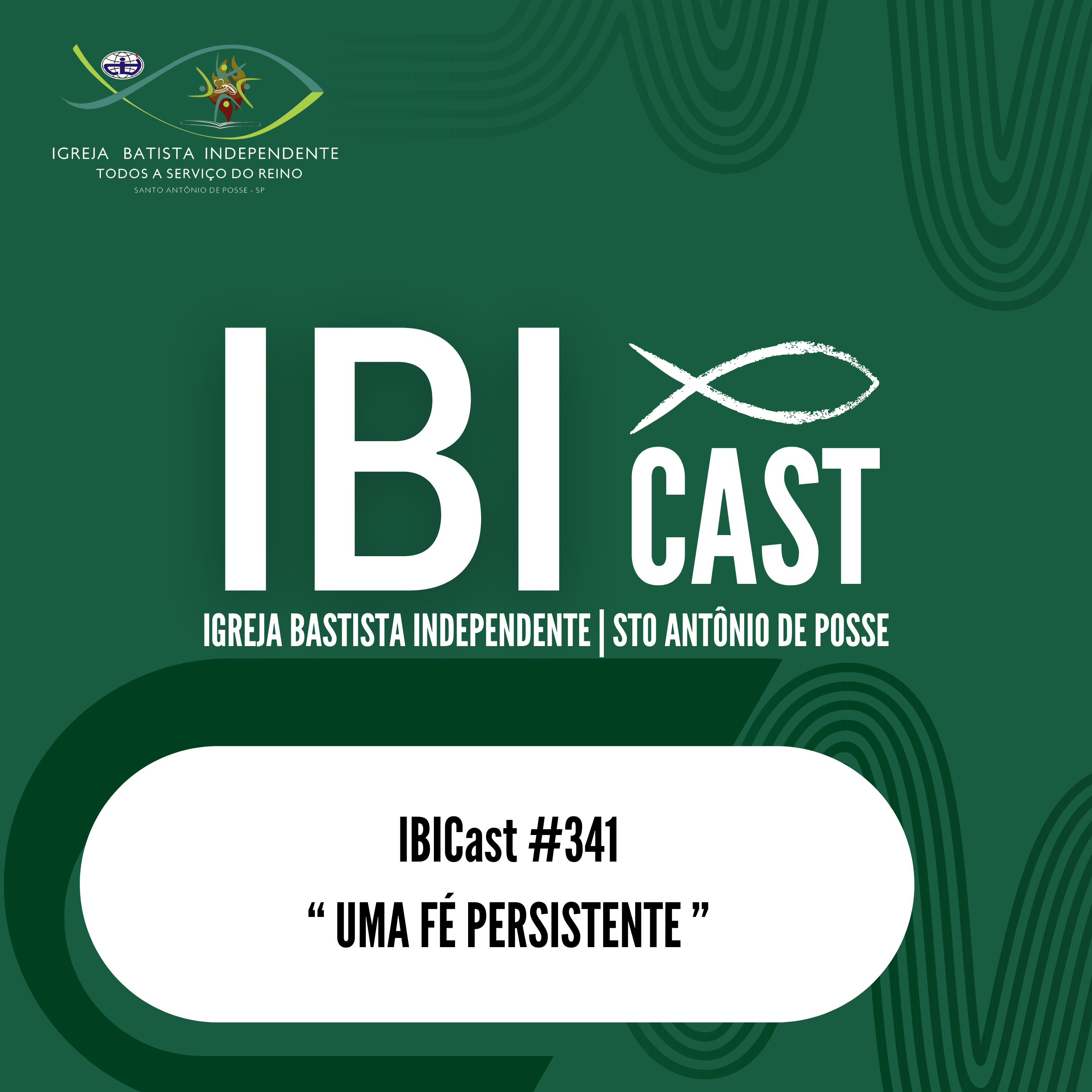 IBICast 341 - Uma fé persistente! episode artwork