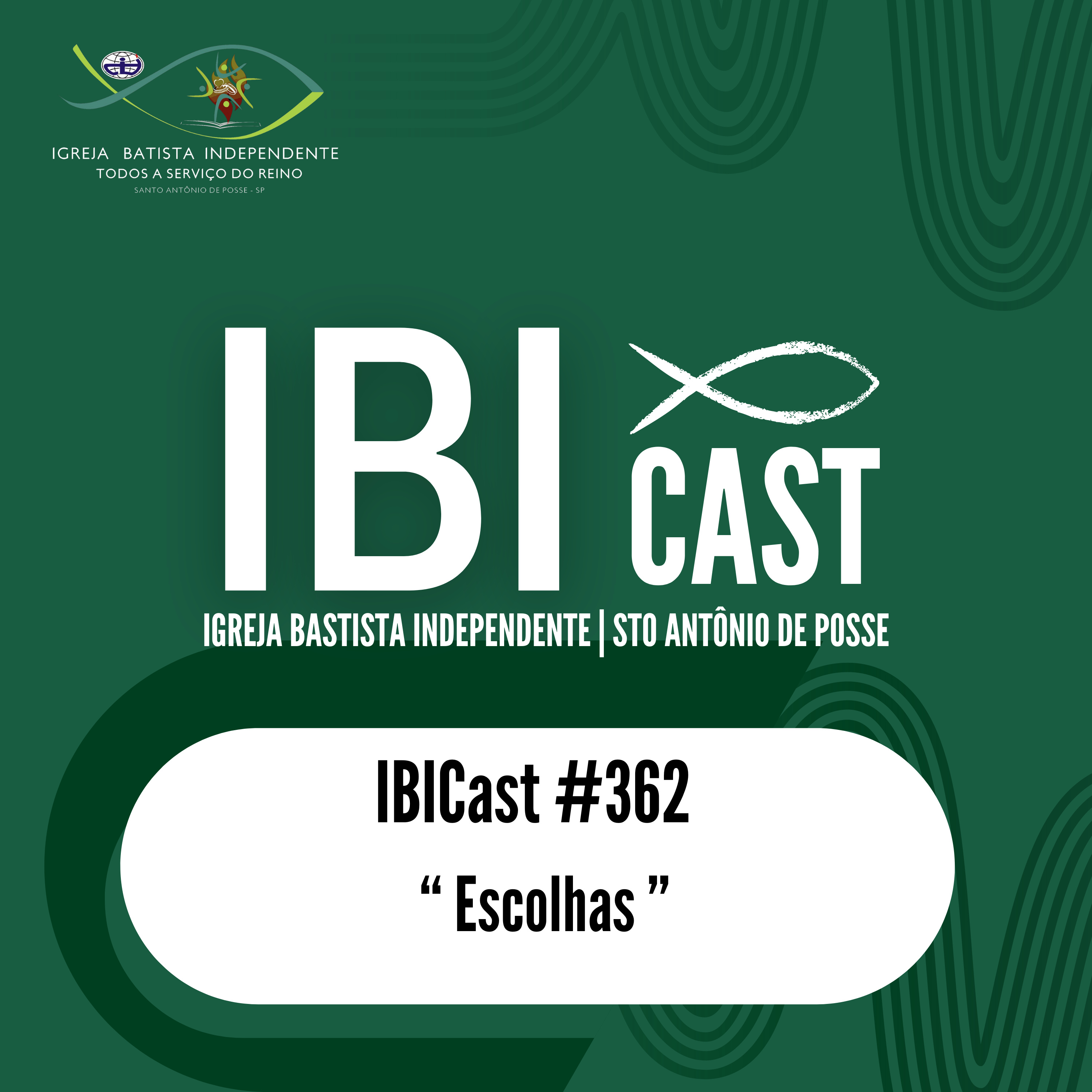 IBICast 362 - 31.08.24 - Escolhas episode artwork